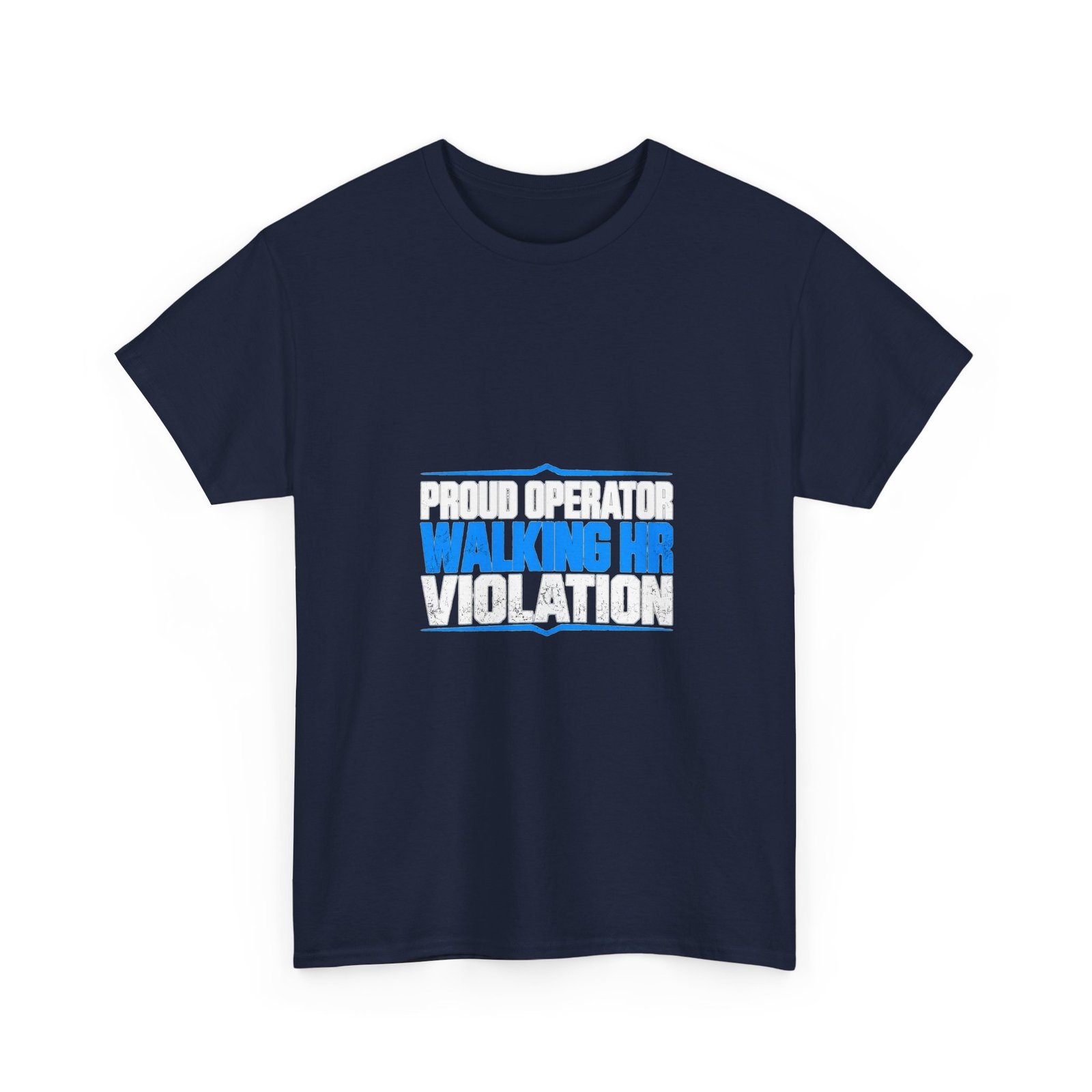 Proud Operator — Walking HR Violation T-Shirt - Image 20