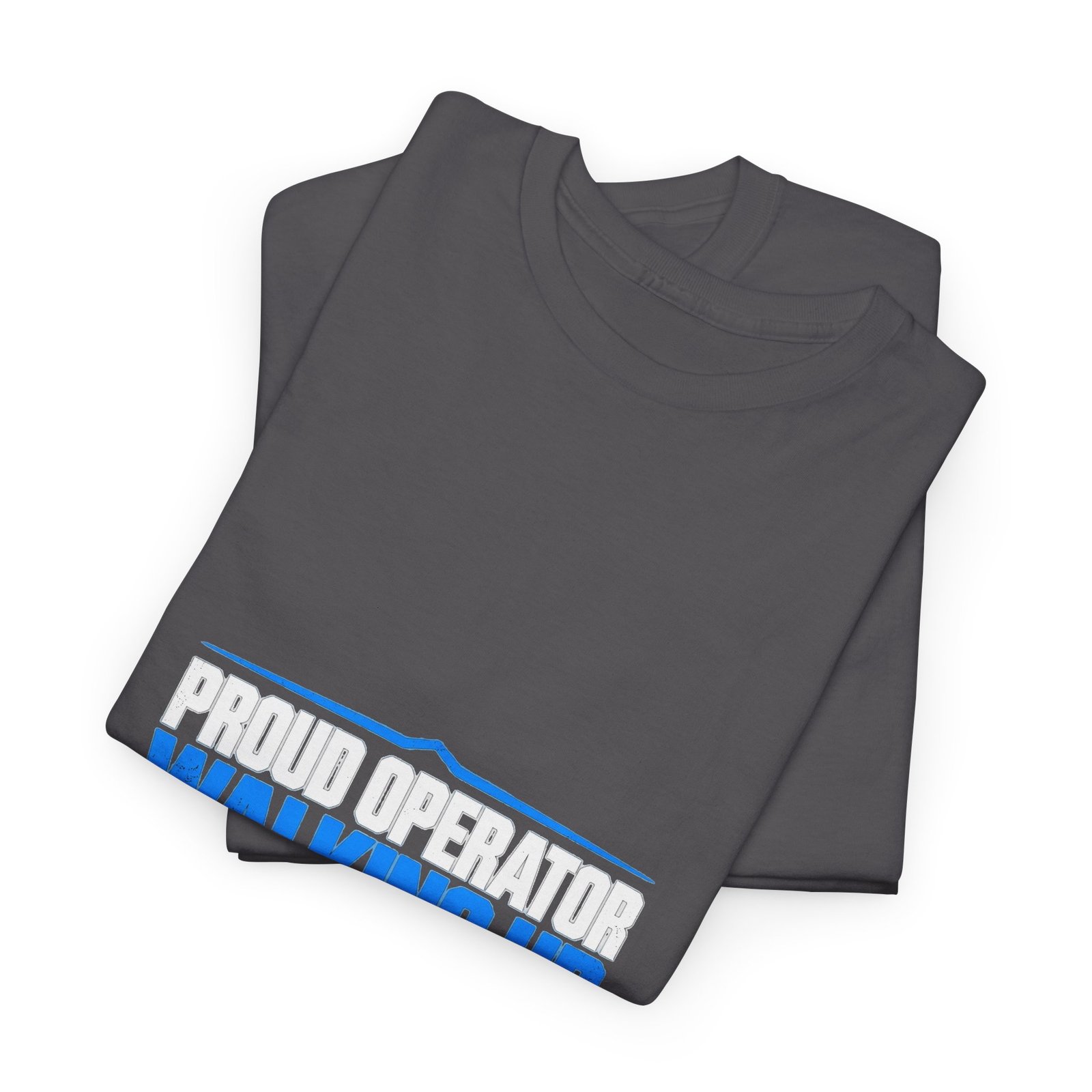 Proud Operator — Walking HR Violation T-Shirt - Image 18
