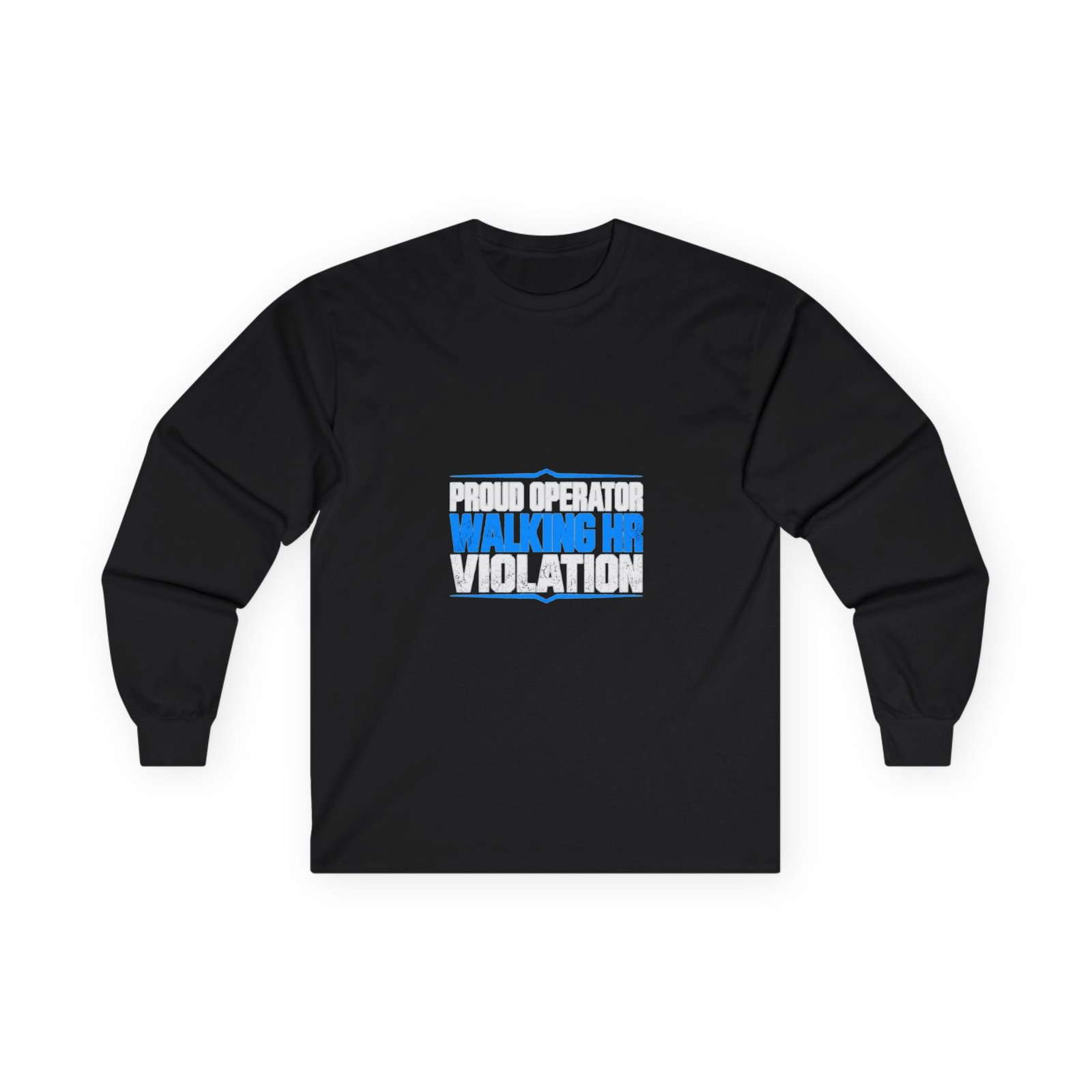 Proud Operator — Walking HR Violation Long-Sleeve Shirt