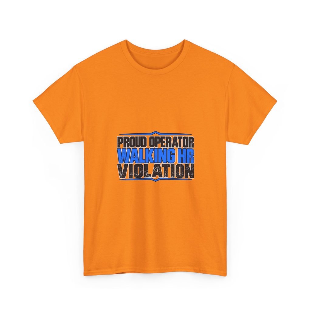Proud Operator — Walking HR Violation High-Visibility T-Shirt