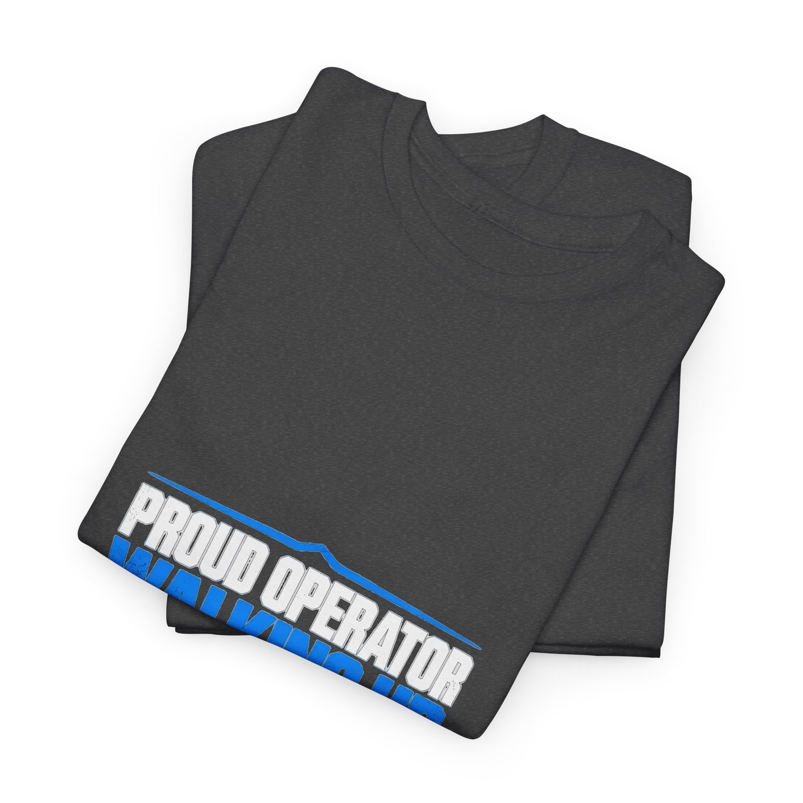 Proud Operator — Walking HR Violation T-Shirt - Image 14