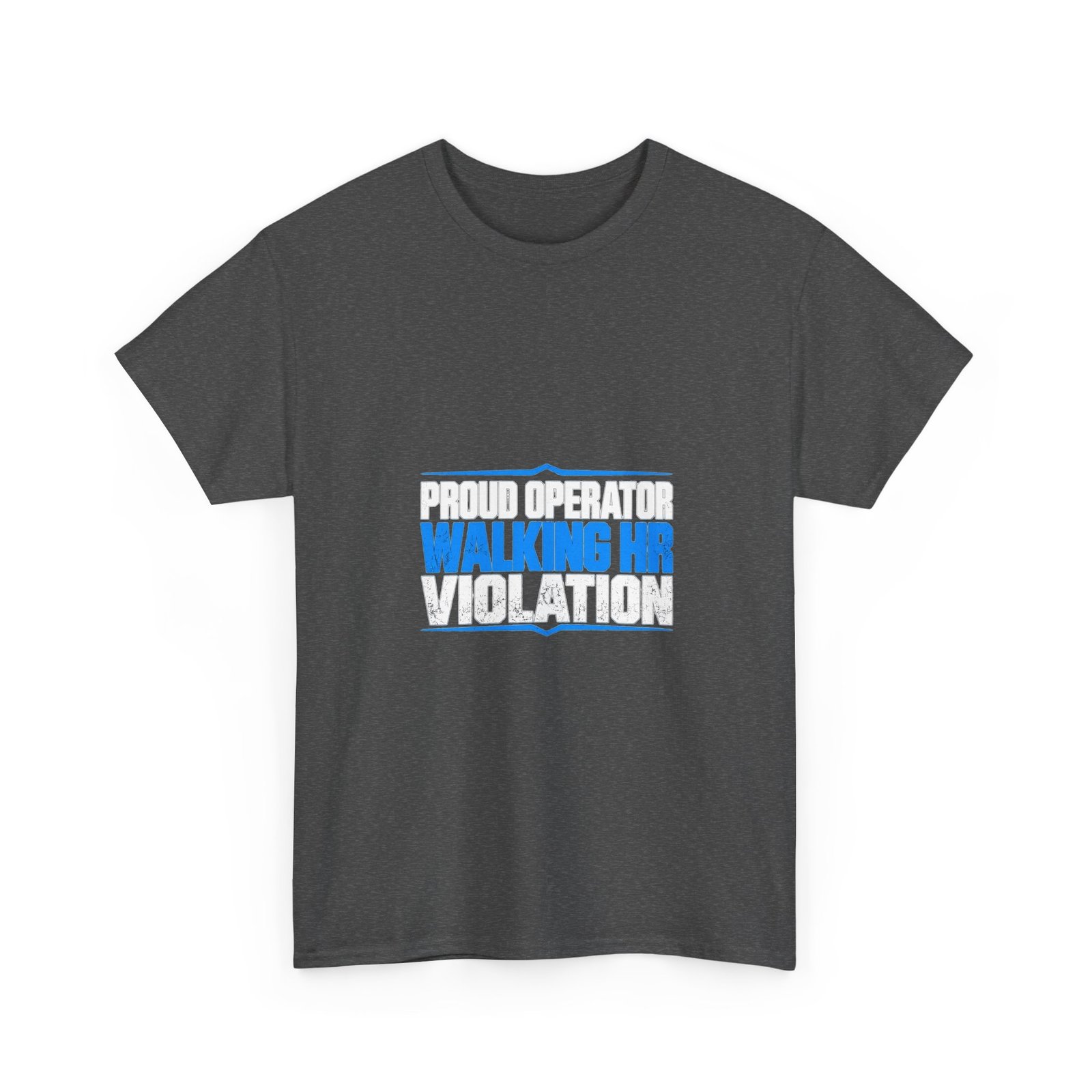 Proud Operator — Walking HR Violation T-Shirt - Image 12
