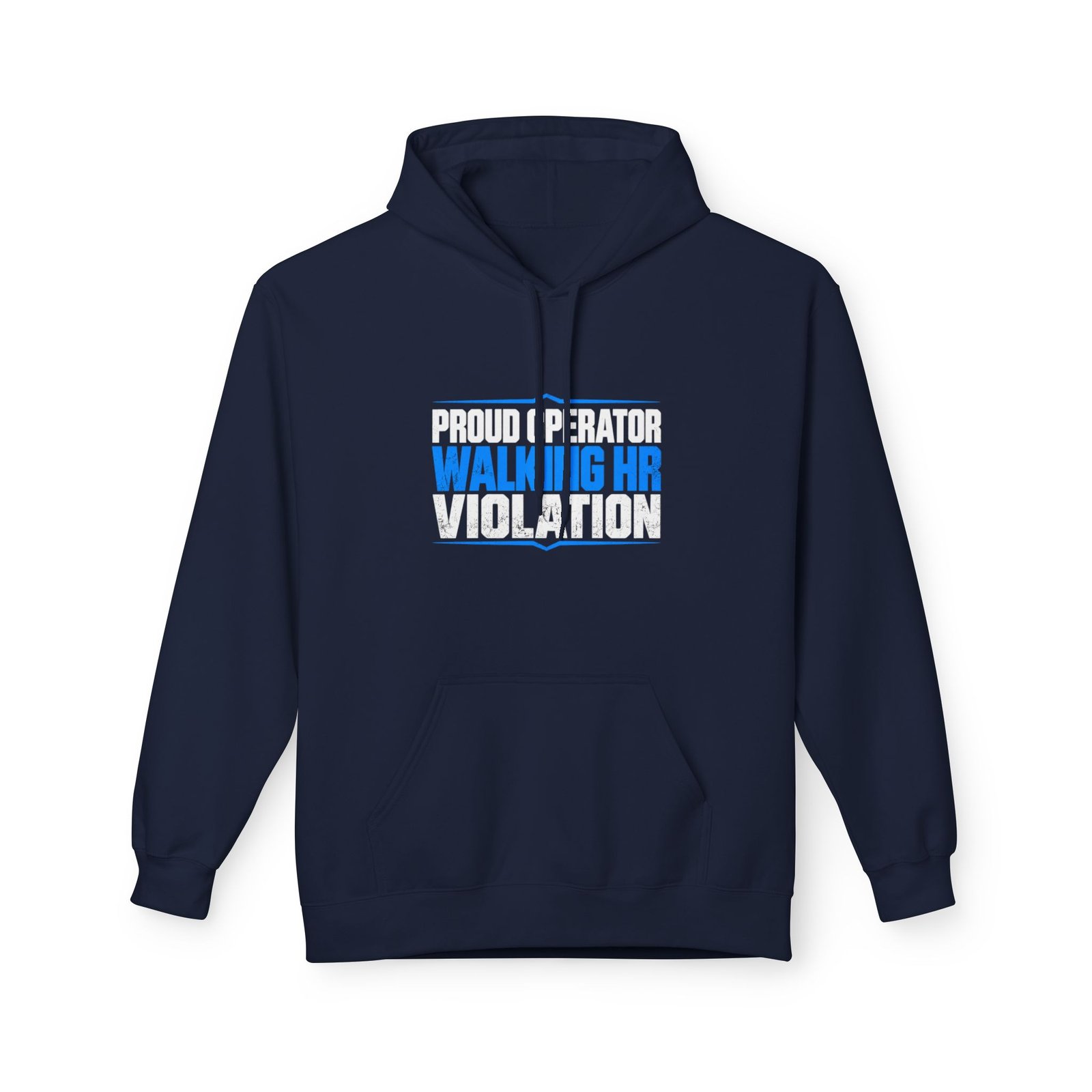Proud Operator — Walking HR Violation Hoodie - Image 13
