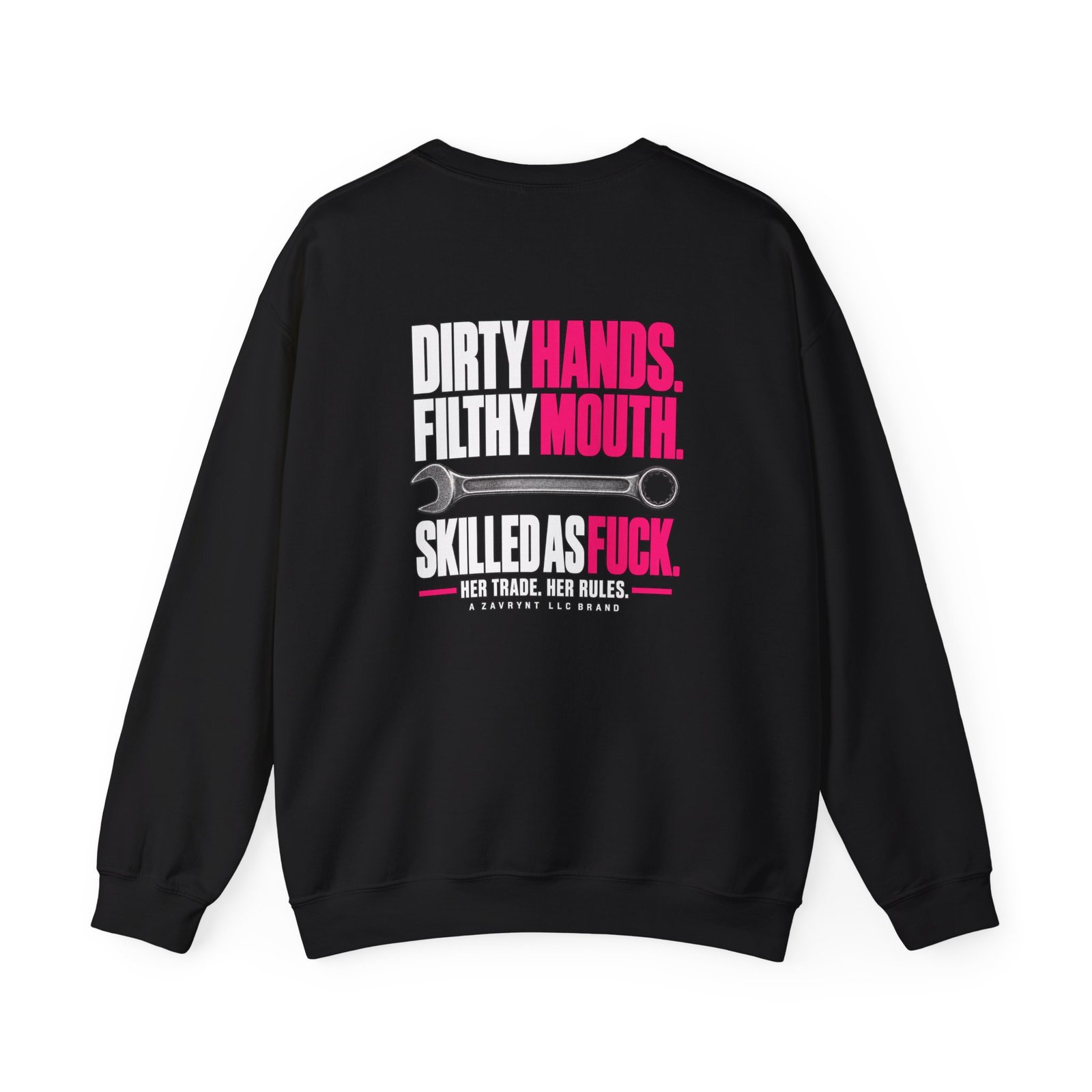 Her Trade. Her RULES. | Dirty Hands. Filthy Mouth. Skilled as Fuck. — Mechanic Crewneck Sweatshirt