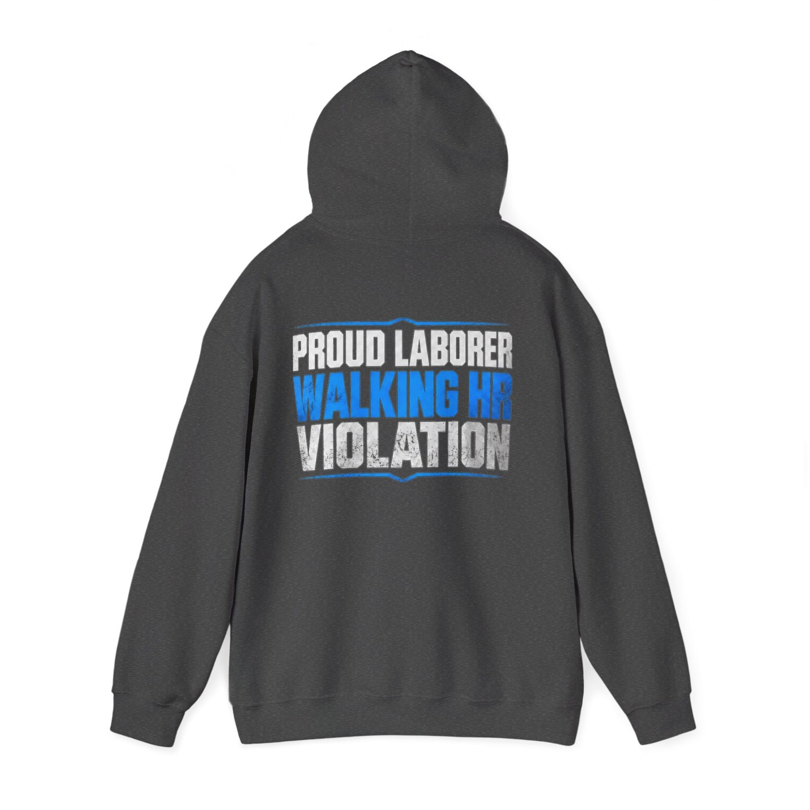 Proud Laborer — Walking HR Violation Work Hoodie - Image 4