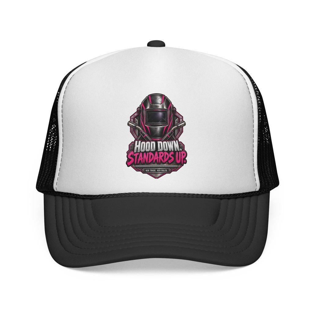 Hood Down. Standards Up. | Hot Pink Welder Black-and-White Trucker Hat — Her Trade. Her RULES.