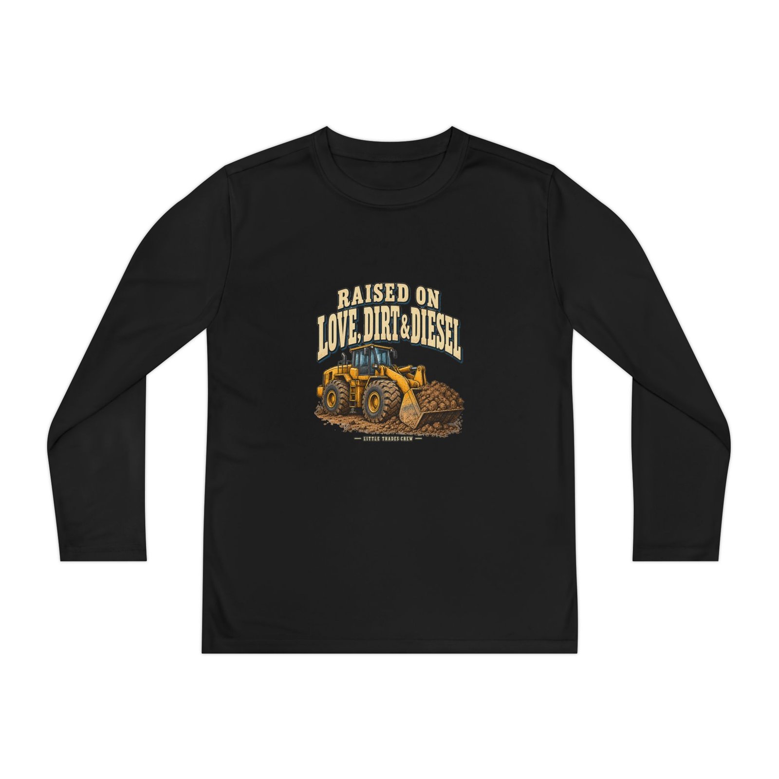 Raised on Love, Dirt & Diesel — Little Trades Crew Youth Long-Sleeve Shirt