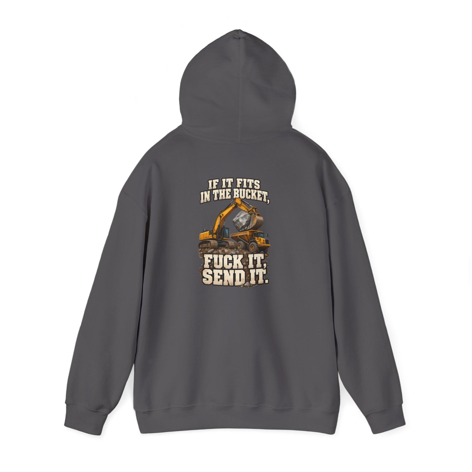 If It Fits in the Bucket, Fuck It — Send It | Excavator Hoodie - Image 5