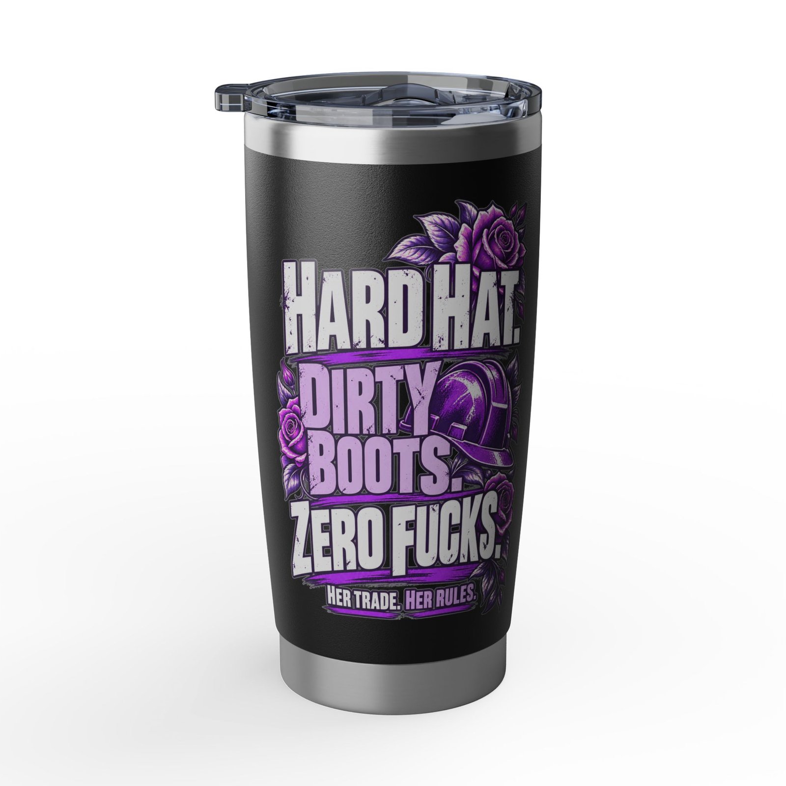 Hard hat. Dirty boots. Zero fucks. | Black 20oz Tumbler — Purple Roses | Her Trade. Her RULES. - Image 2