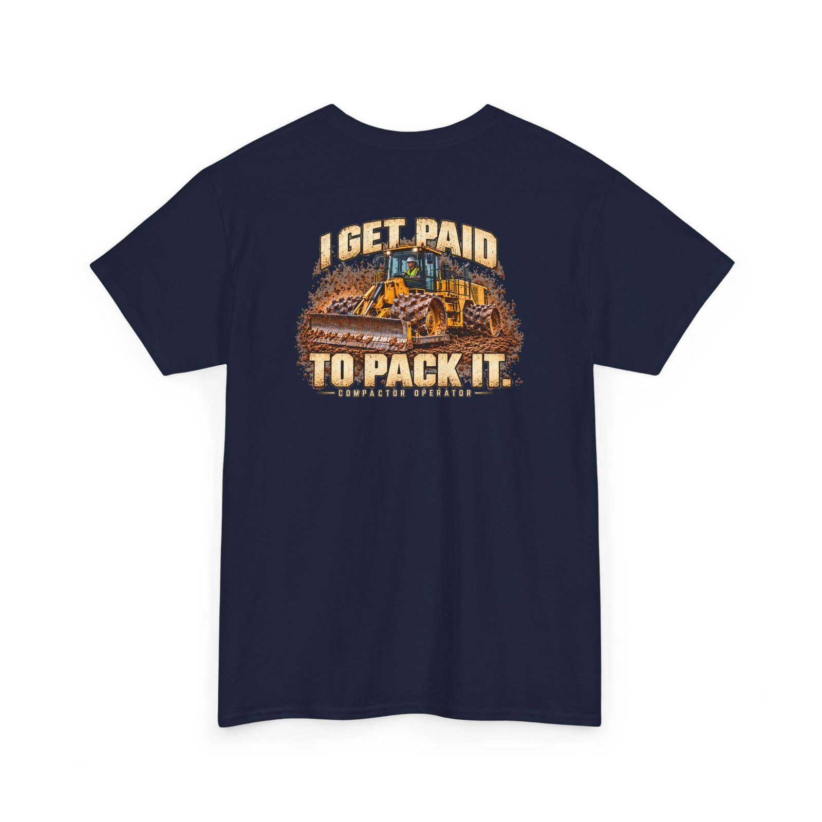 I Get Paid to Pack It — Male Compactor Operator T-Shirt | Don’t Be a Ronnie - Image 13