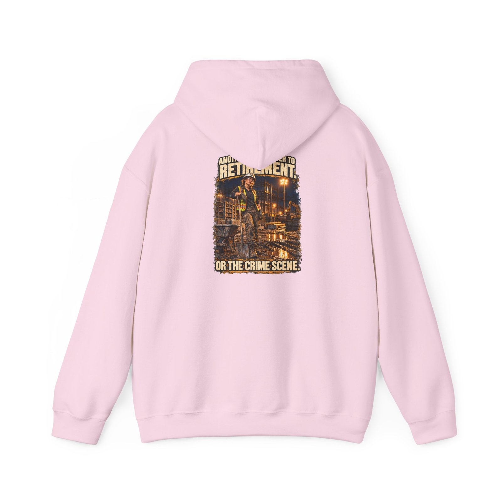 Another Day Closer to Retirement. Or the Crime Scene. — Ladies Laborer Hoodie | Don’t Be a Ronnie - Image 30