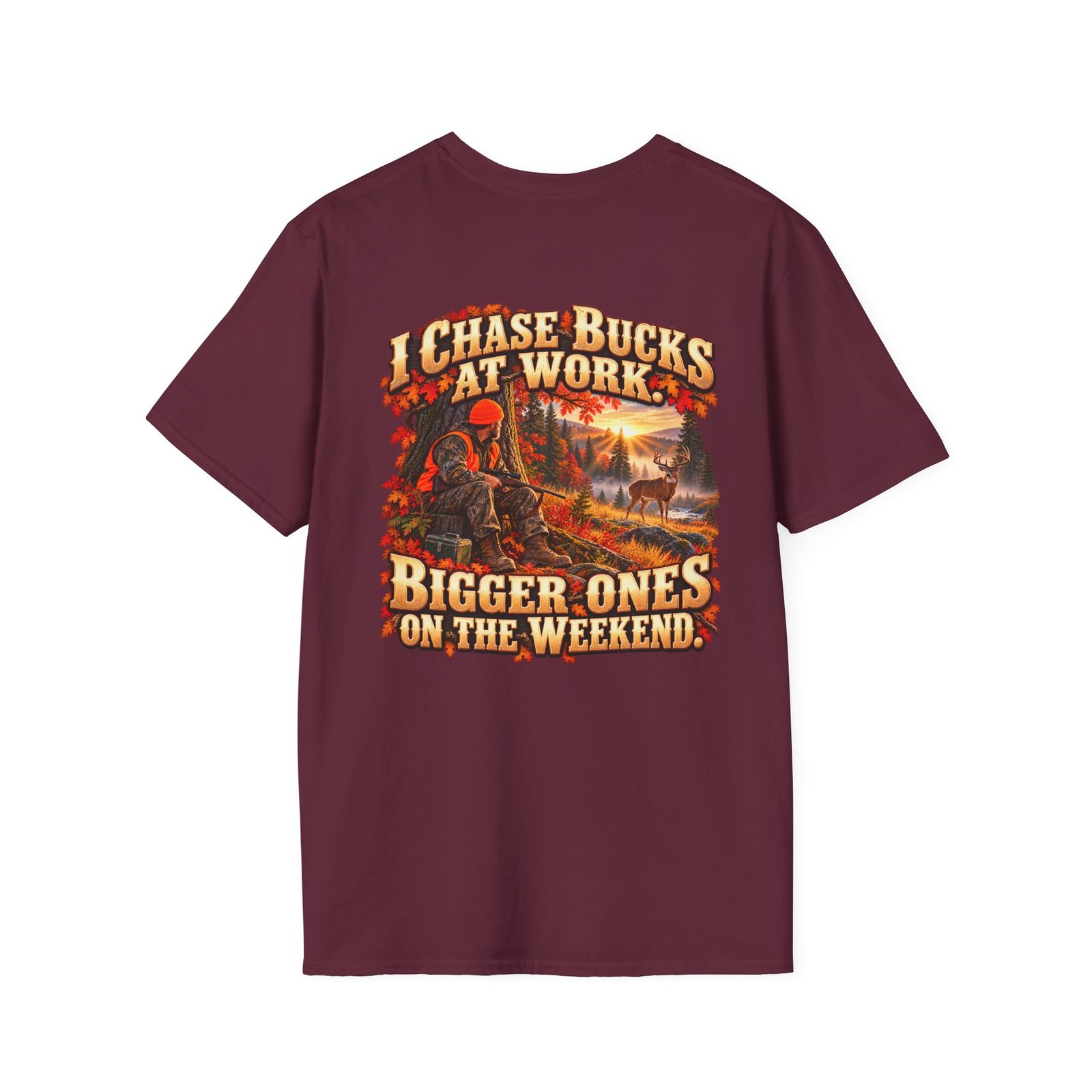 I Chase Bucks at Work — Blue Collar Deer Hunter T-Shirt | Don’t Be a Ronnie - Image 5