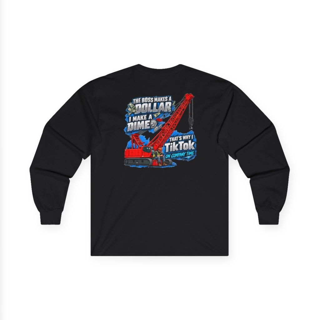 Crane Operators & Oilers — TikTok on Company Time Long Sleeve | Trades TikTok Collection