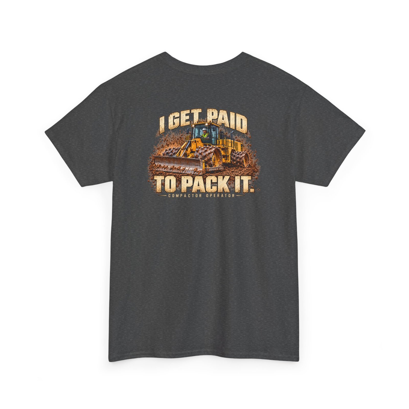 I Get Paid to Pack It — Male Compactor Operator T-Shirt | Don’t Be a Ronnie - Image 7