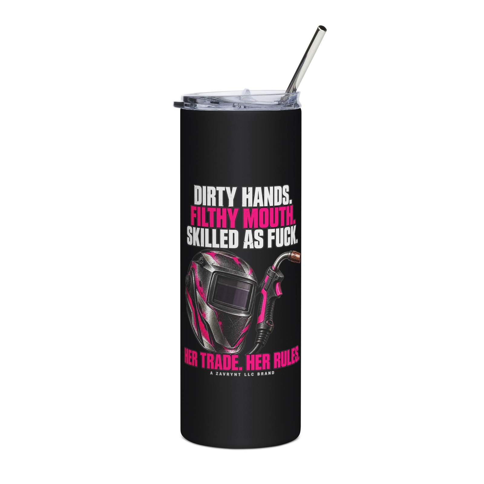 Her Trade. Her RULES. | Dirty Hands. Filthy Mouth. Skilled as Fuck. — Welder 20oz Tumbler