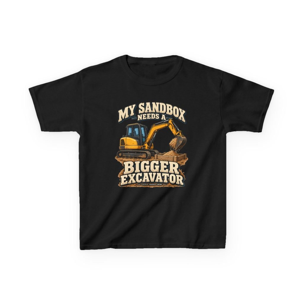 My Sandbox Needs a Bigger Excavator — Little Trades Crew Youth T-Shirt