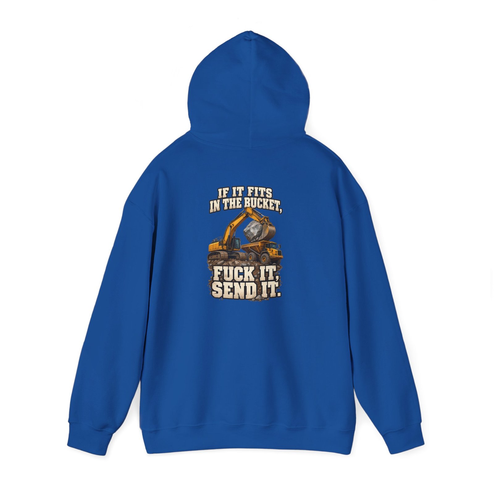 If It Fits in the Bucket, Fuck It — Send It | Excavator Hoodie - Image 6