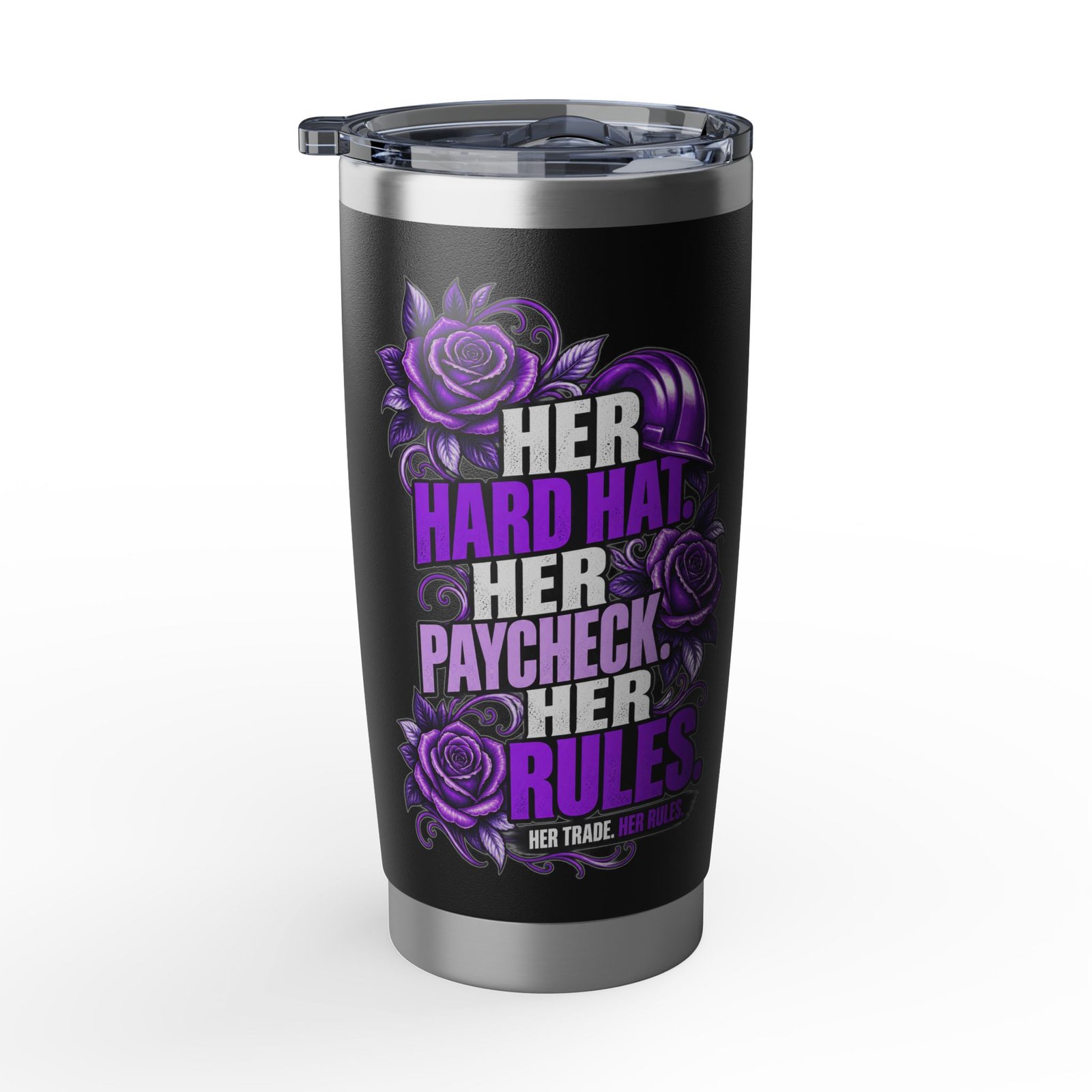 Her hard hat. Her paycheck. Her RULES. | Black 20oz Tumbler — Purple Roses | Her Trade. Her RULES. - Image 2