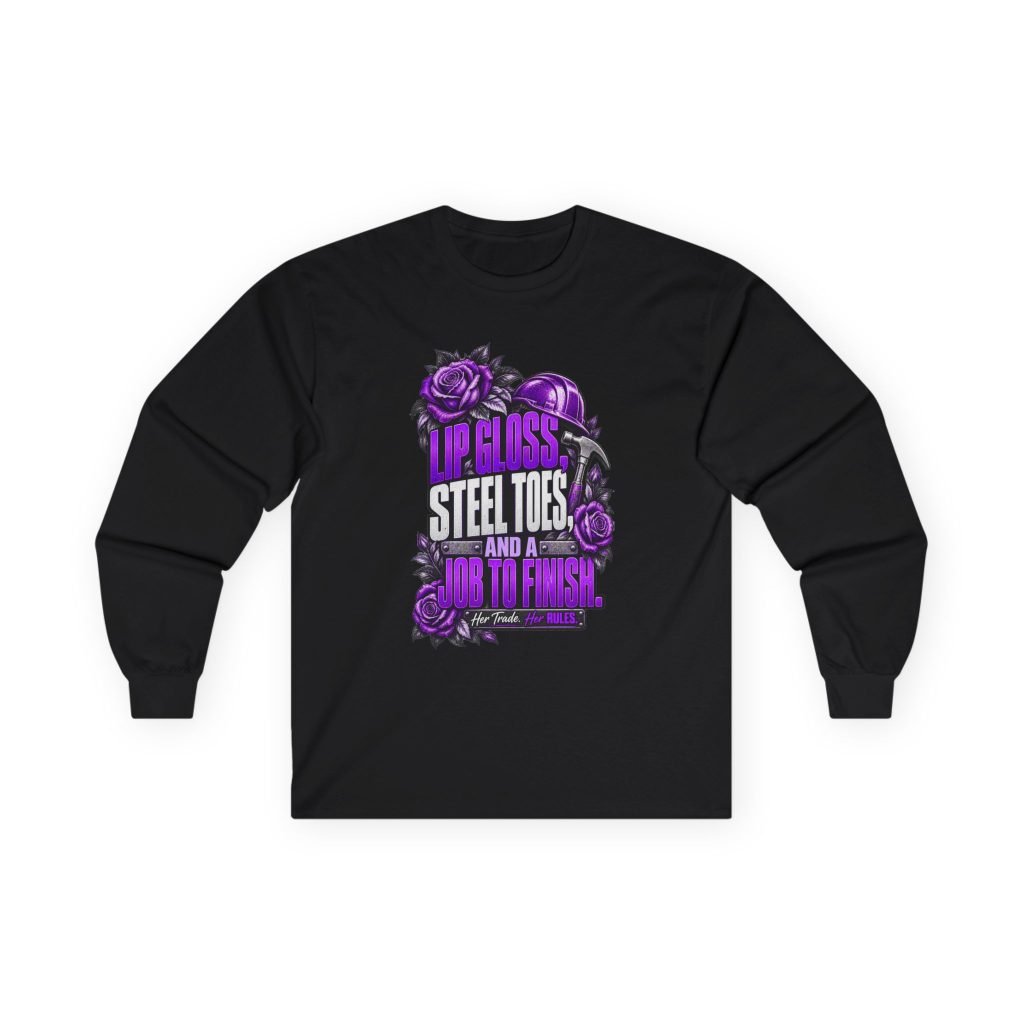 Lip gloss, steel toes, and a job to finish. | Construction Long-Sleeve Shirt — Purple Roses | Her Trade. Her RULES.