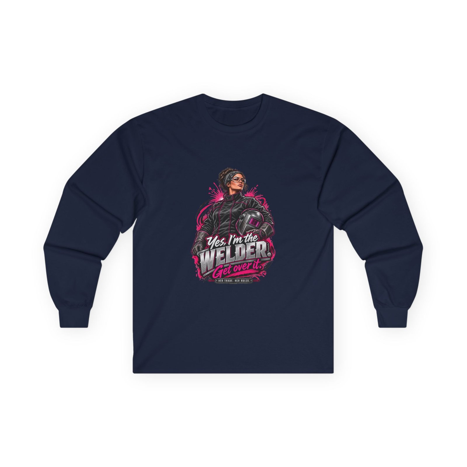 Yes, I’m the Welder. Get Over It. | Hot Pink Welder Long-Sleeve Shirt — Her Trade. Her RULES. - Image 3