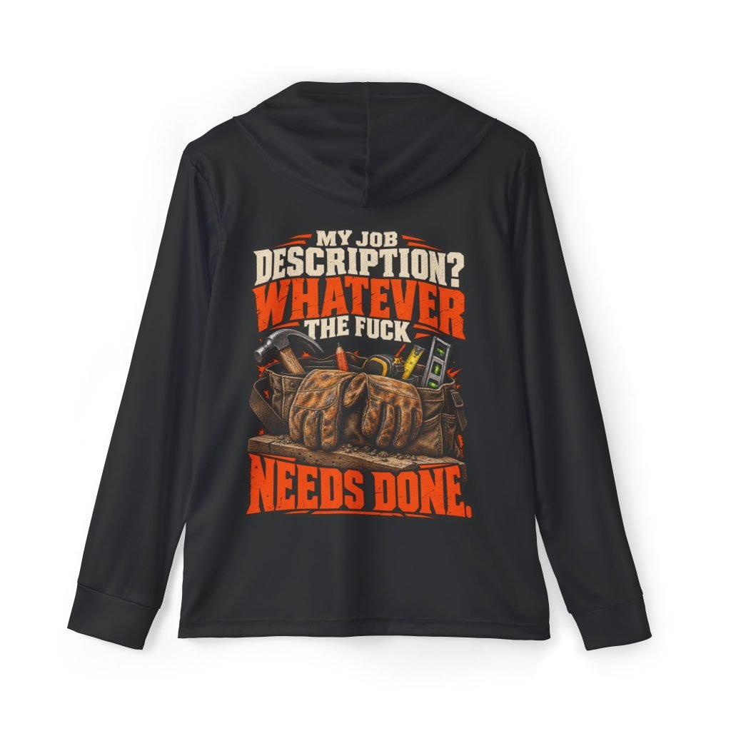 My Job Description? Whatever the Fuck Needs Done — Black Sports AOP Full-Back Hoodie | Don’t Be a Ronnie