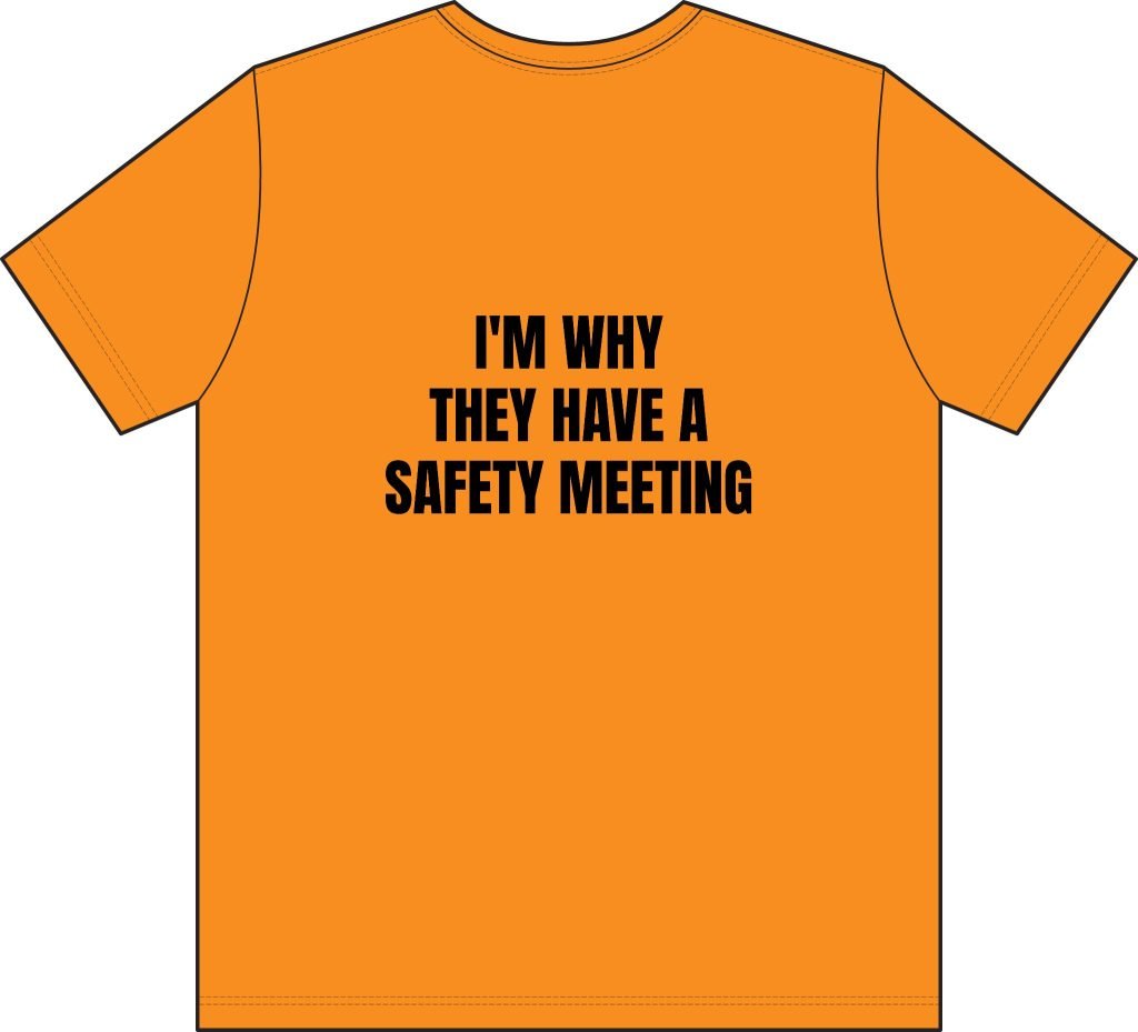 I'm Why They Have a Safety Meeting — Don’t Be a Ronnie Pocket Work T-Shirt