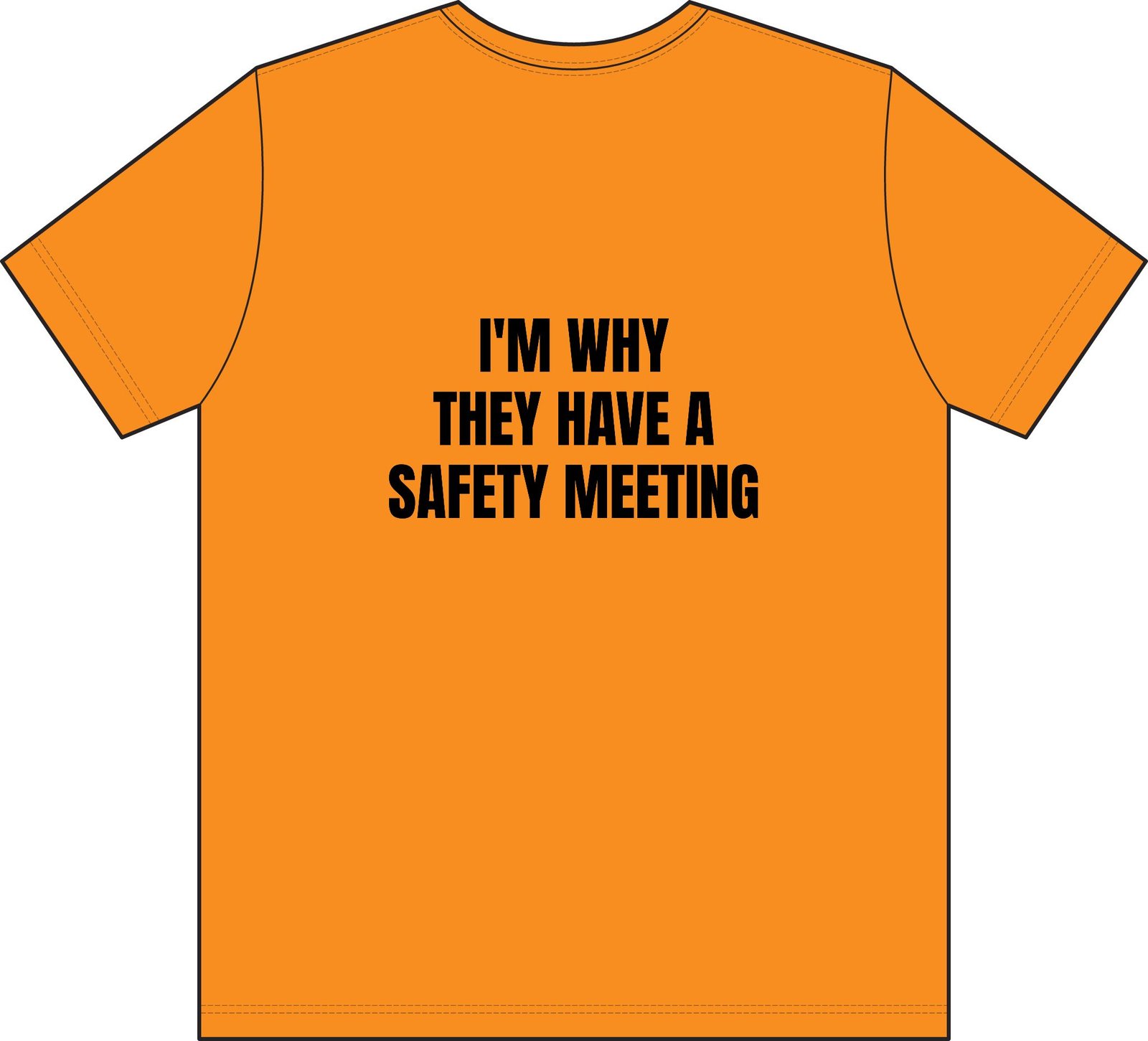 I'm Why They Have a Safety Meeting — Don’t Be a Ronnie Pocket Work T-Shirt