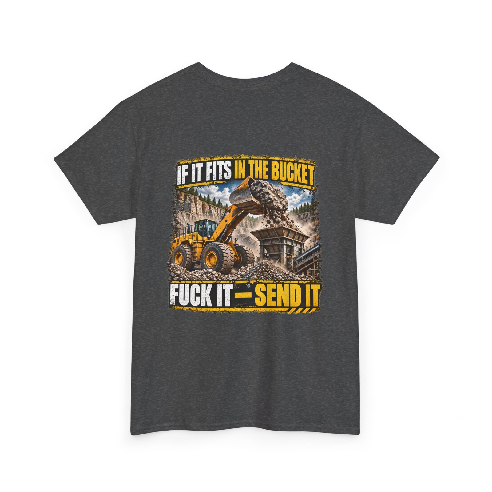 If It Fits in the Bucket, Fuck It — Send It T-Shirt - Image 4