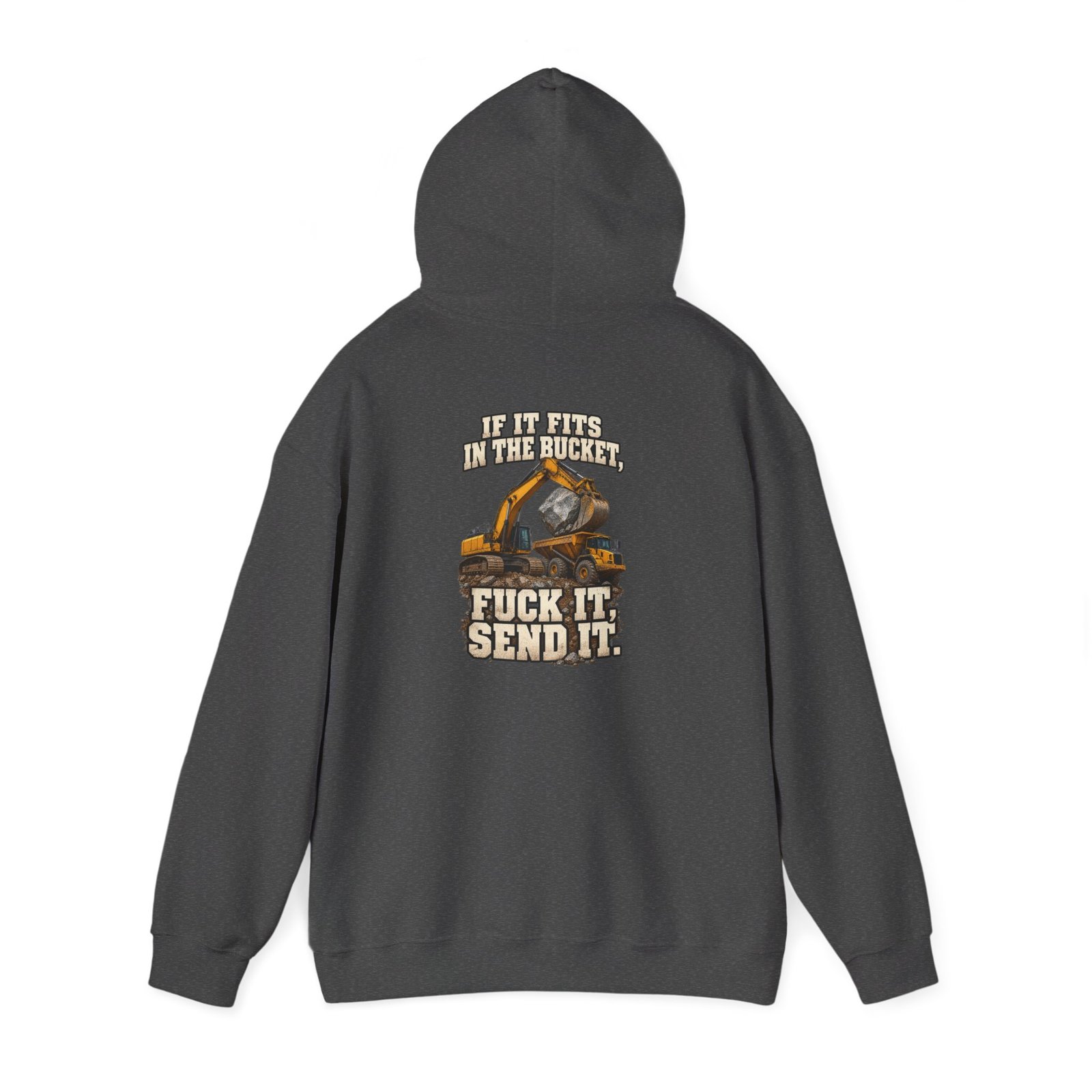 If It Fits in the Bucket, Fuck It — Send It | Excavator Hoodie - Image 4