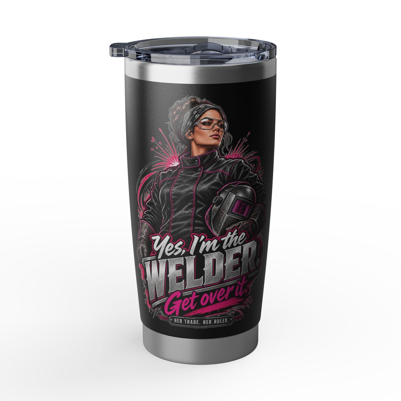 Yes, I’m the Welder. Get Over It. | Hot Pink Welder Black 20oz Tumbler — Her Trade. Her RULES. - Image 2