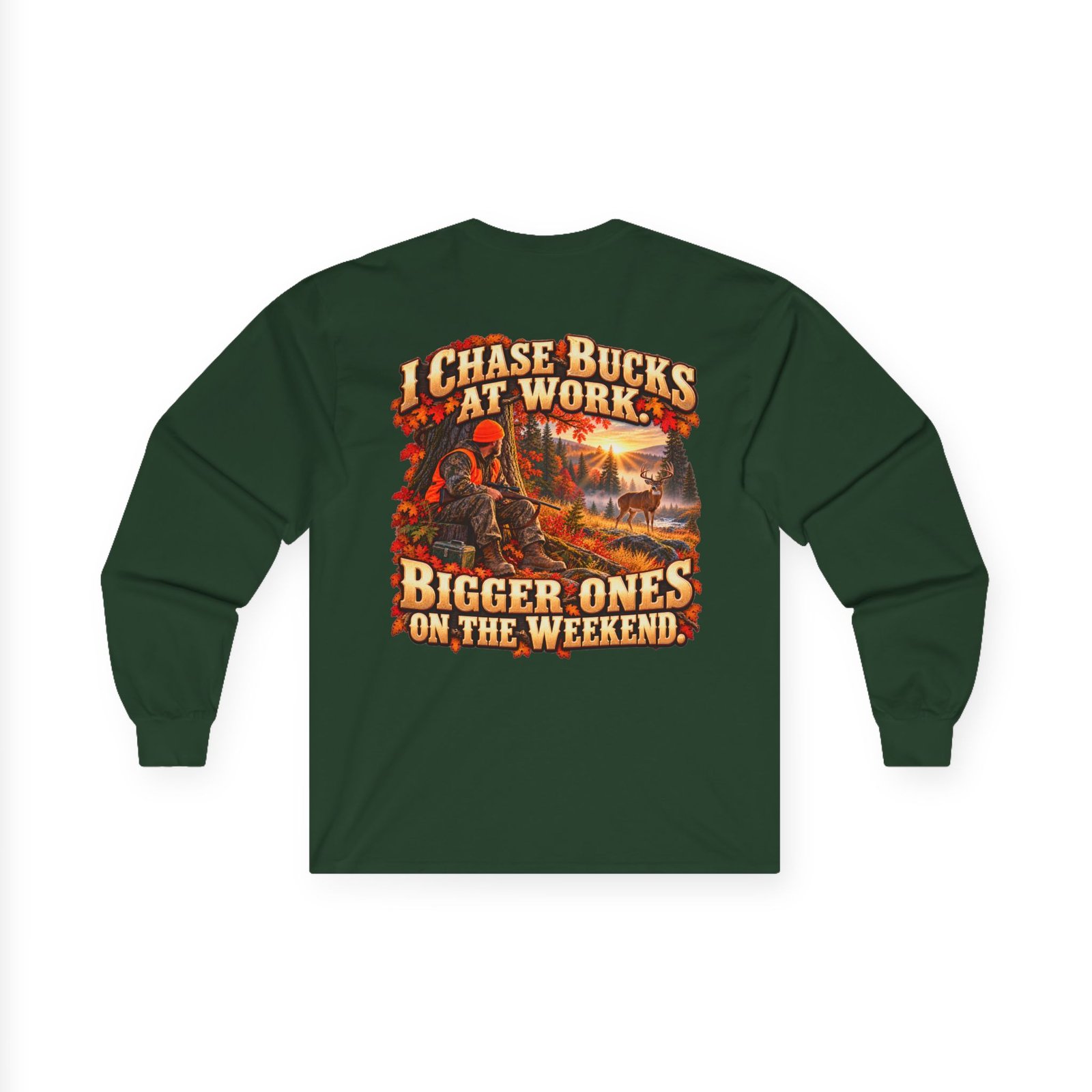 I Chase Bucks at Work — Blue Collar Deer Hunter Long Sleeve | Don’t Be a Ronnie - Image 9
