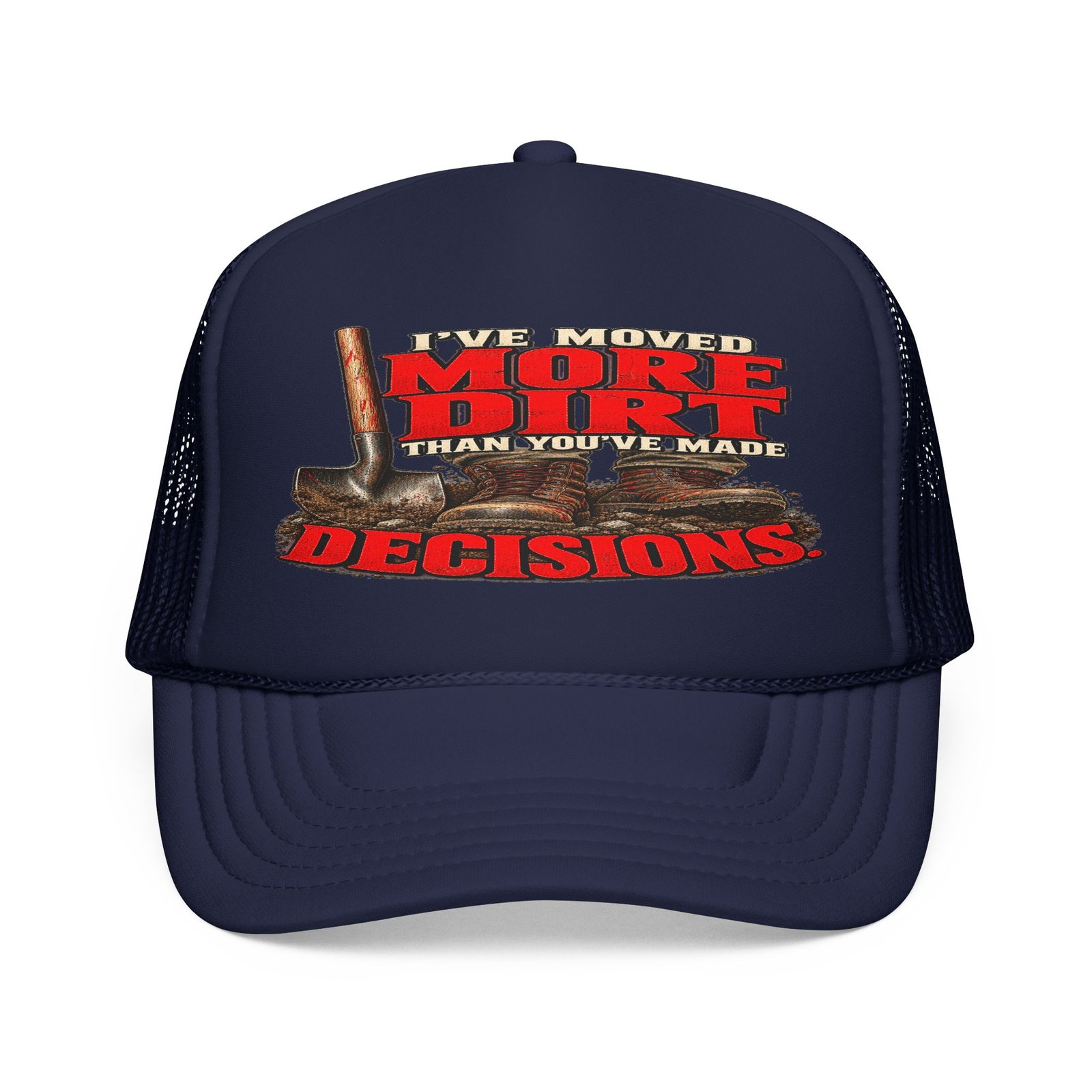 I’ve Moved More Dirt Than You’ve Made Decisions | Trucker Hat — Don’t Be a Ronnie - Image 5