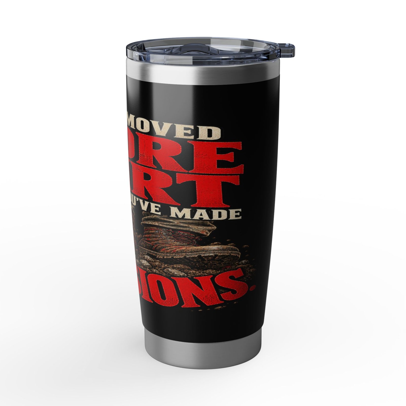 I’ve Moved More Dirt Than You’ve Made Decisions | 20oz Tumbler — Don’t Be a Ronnie - Image 3