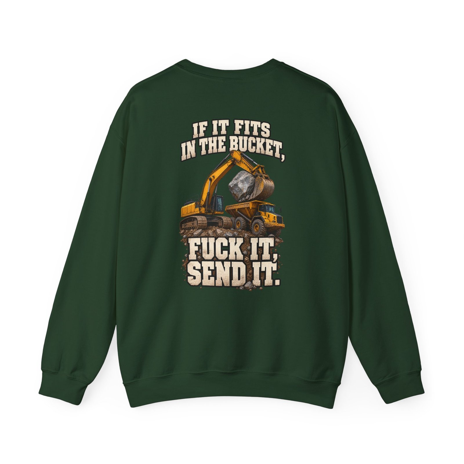If It Fits in the Bucket, Fuck It — Send It | Excavator Crewneck Sweatshirt - Image 5