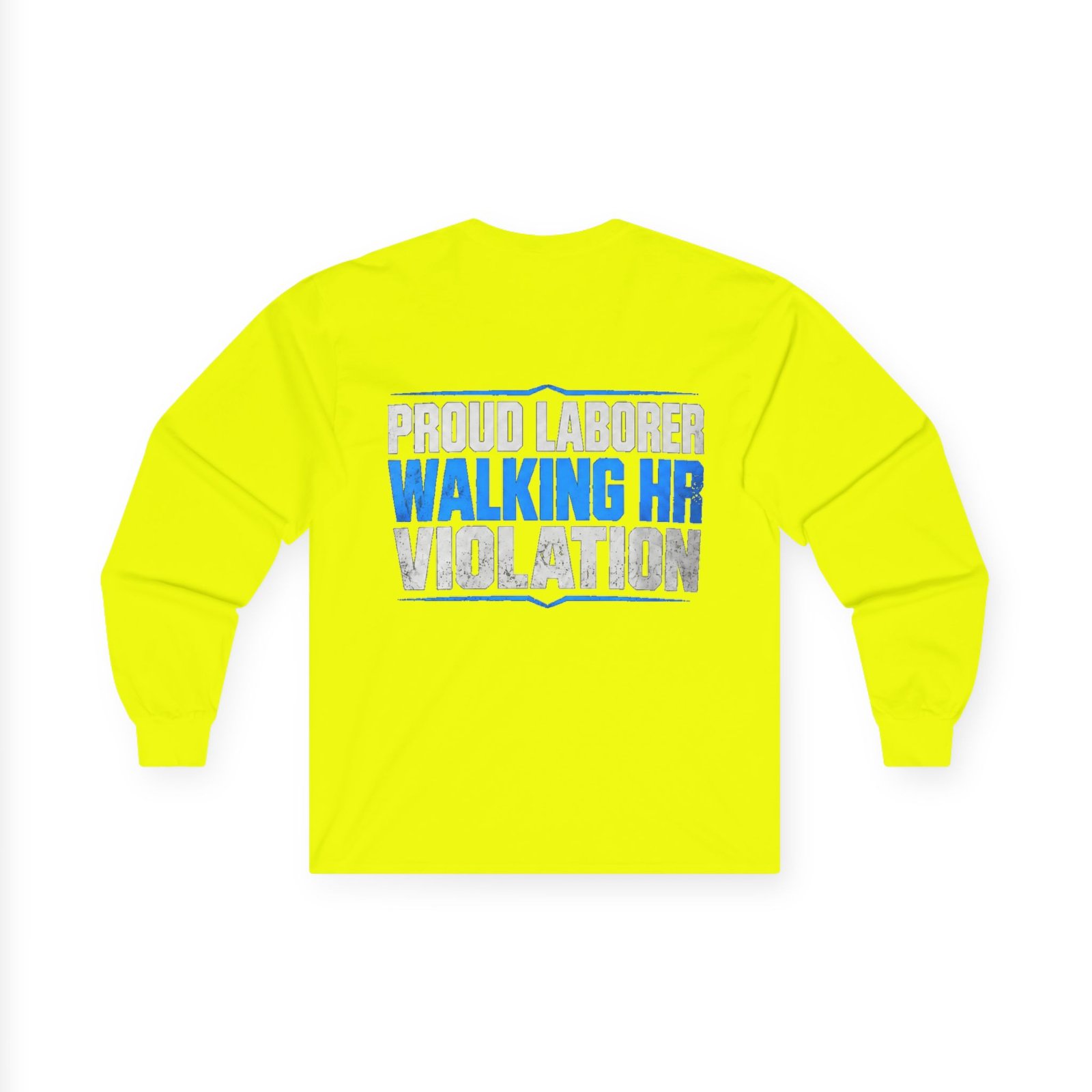 Proud Laborer — Walking HR Violation Long-Sleeve Shirt - Image 2