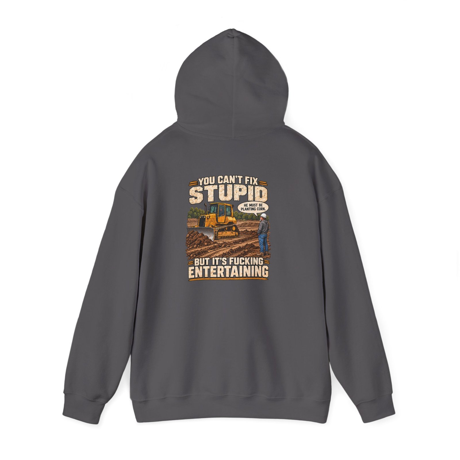 You Can’t Fix Stupid, But It’s Fucking Entertaining — Work Hoodie - Image 5