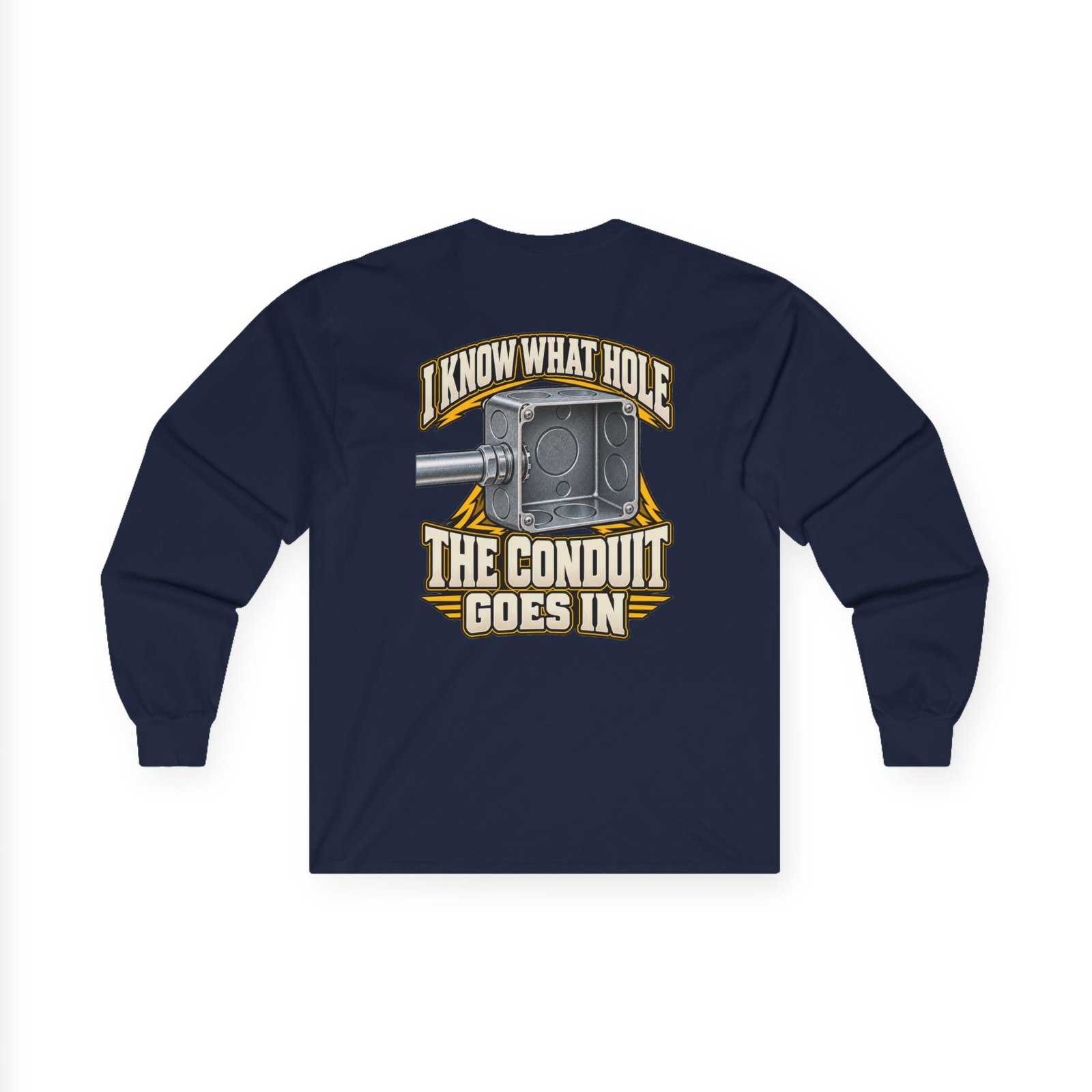 I Know What Hole the Conduit Goes In | Electrician Long-Sleeve Shirt - Image 5