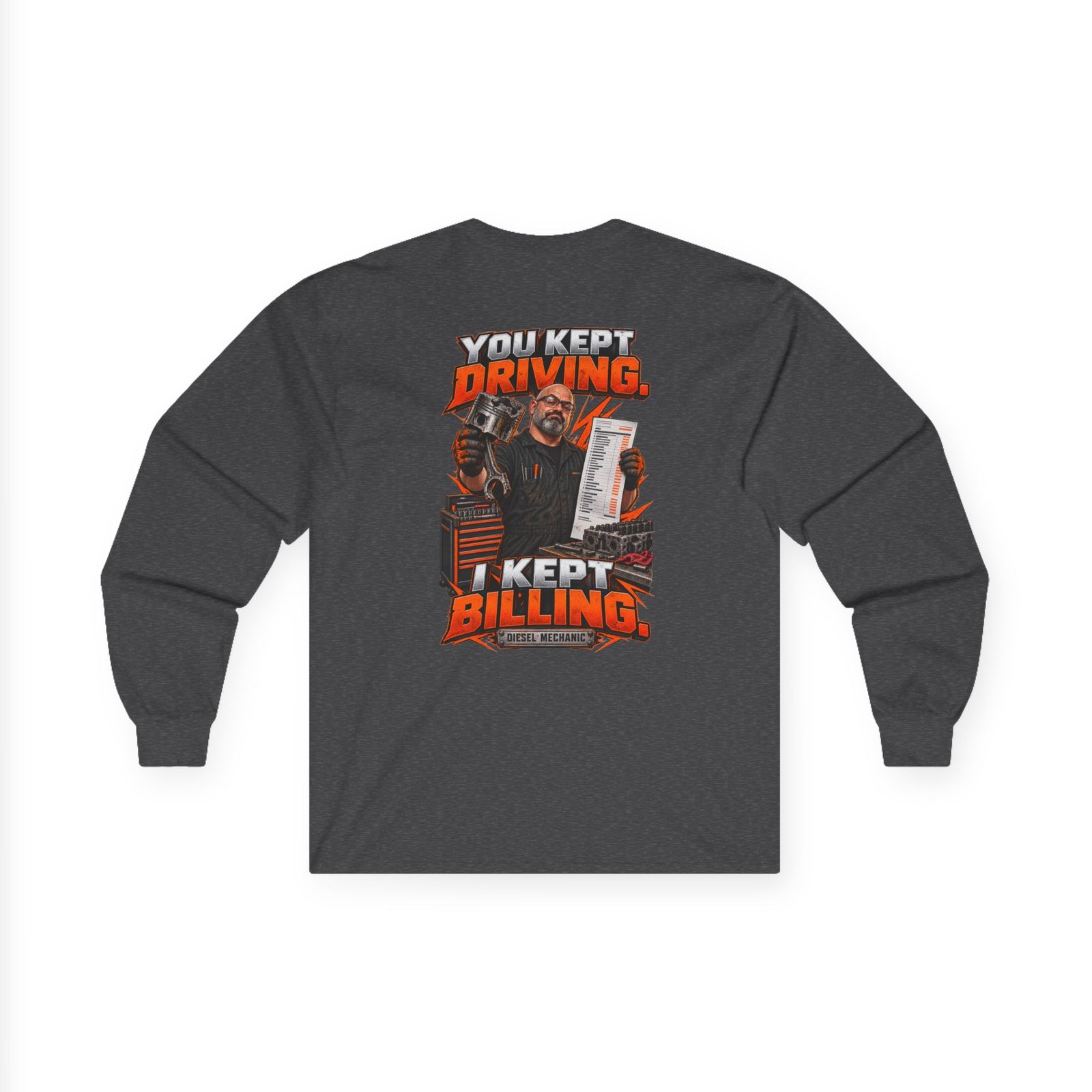 You Kept Driving. I Kept Billing. | Diesel Mechanic Long-Sleeve Shirt — Don’t Be a Ronnie - Image 5