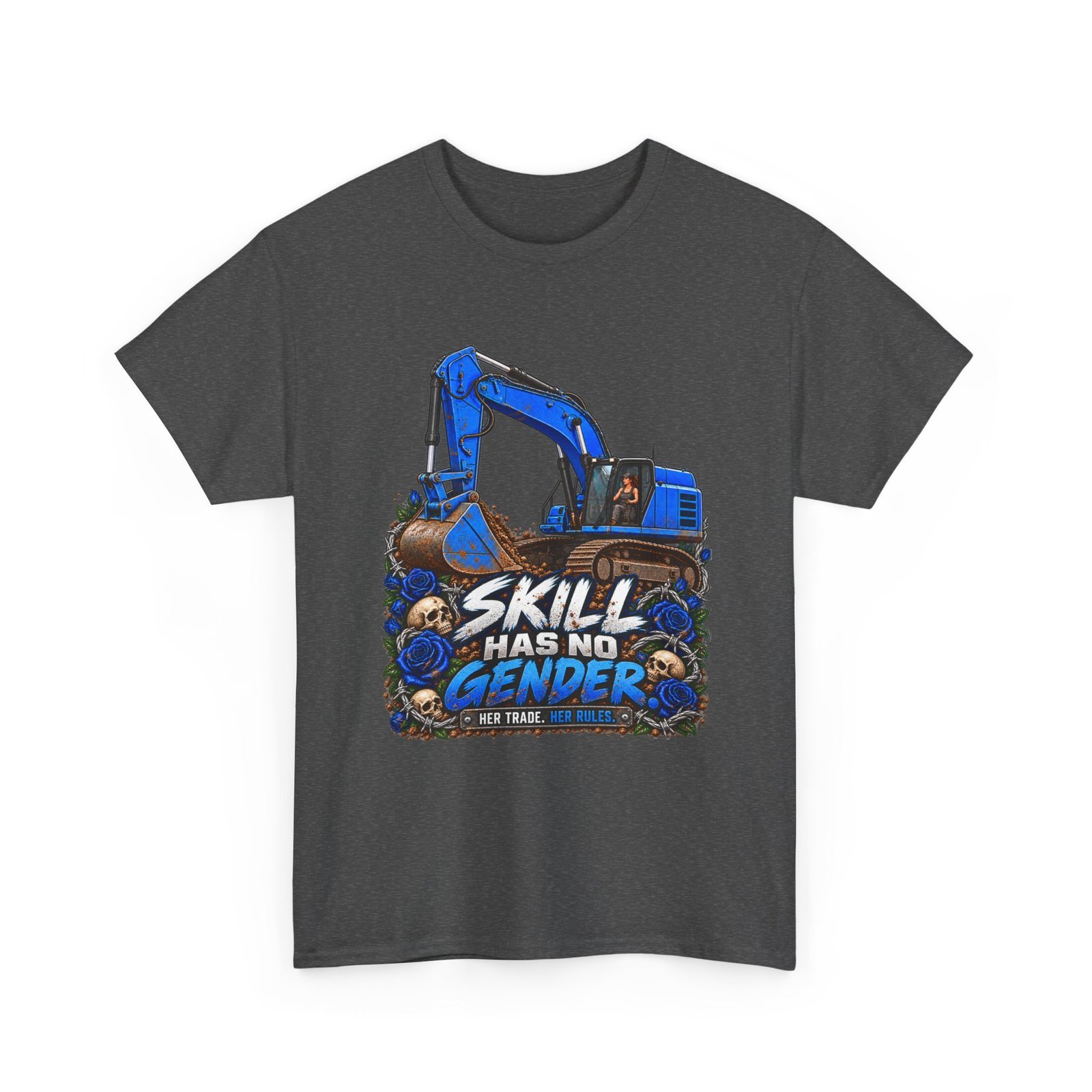 Skill Has No Gender | Blue Excavator T-Shirt — Her Trade. Her RULES. - Image 2