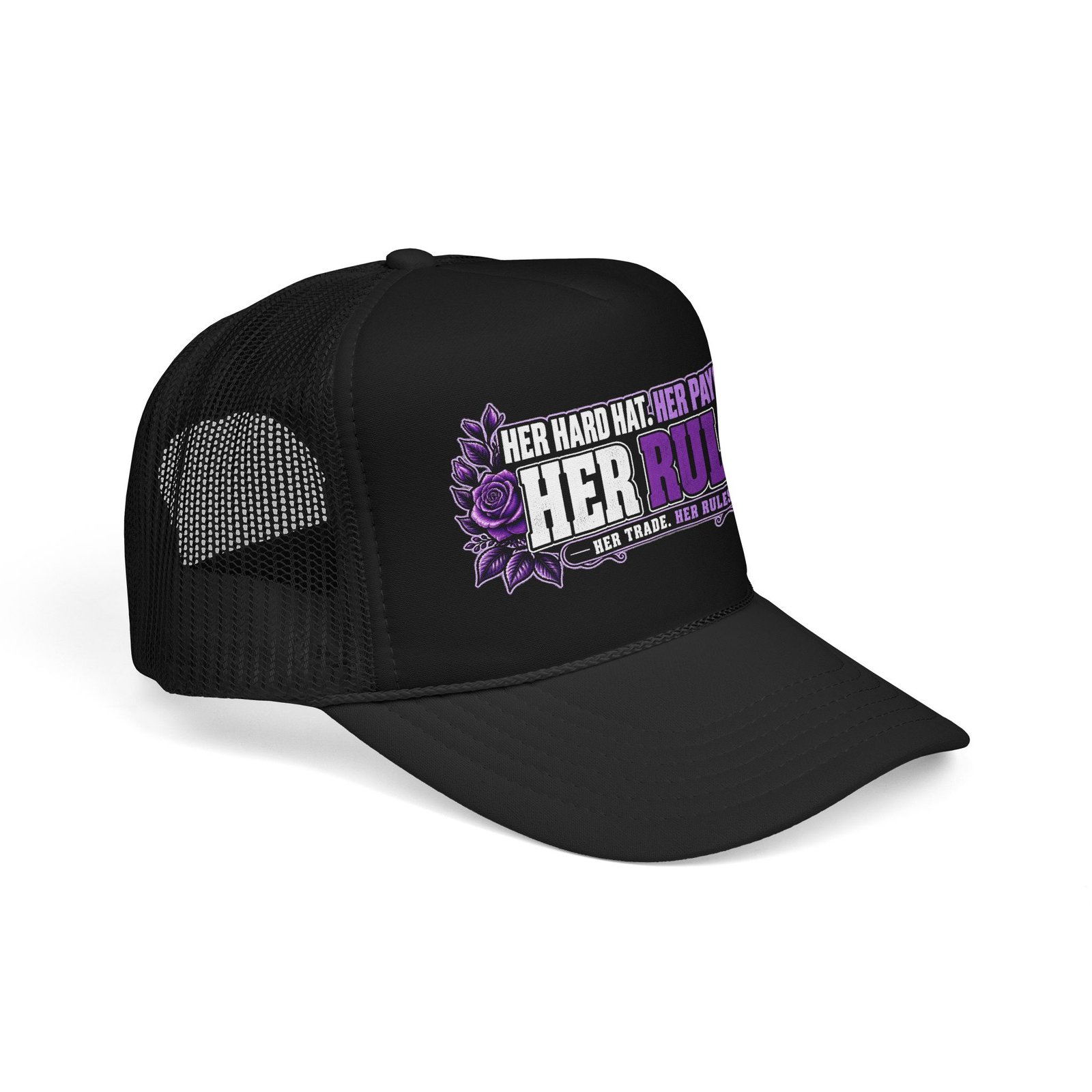 Her hard hat. Her paycheck. Her RULES. | Black Foam Trucker Hat — Purple Roses | Her Trade. Her RULES. - Image 2