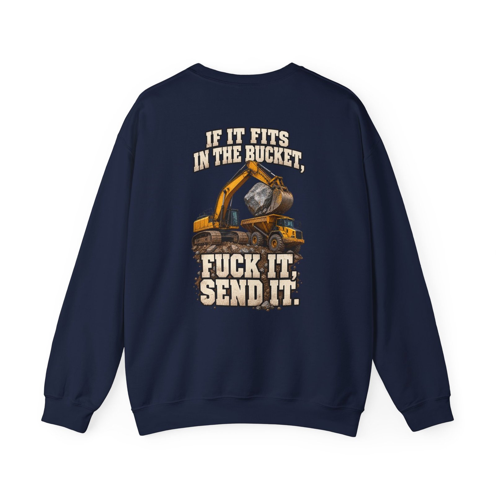 If It Fits in the Bucket, Fuck It — Send It | Excavator Crewneck Sweatshirt - Image 13