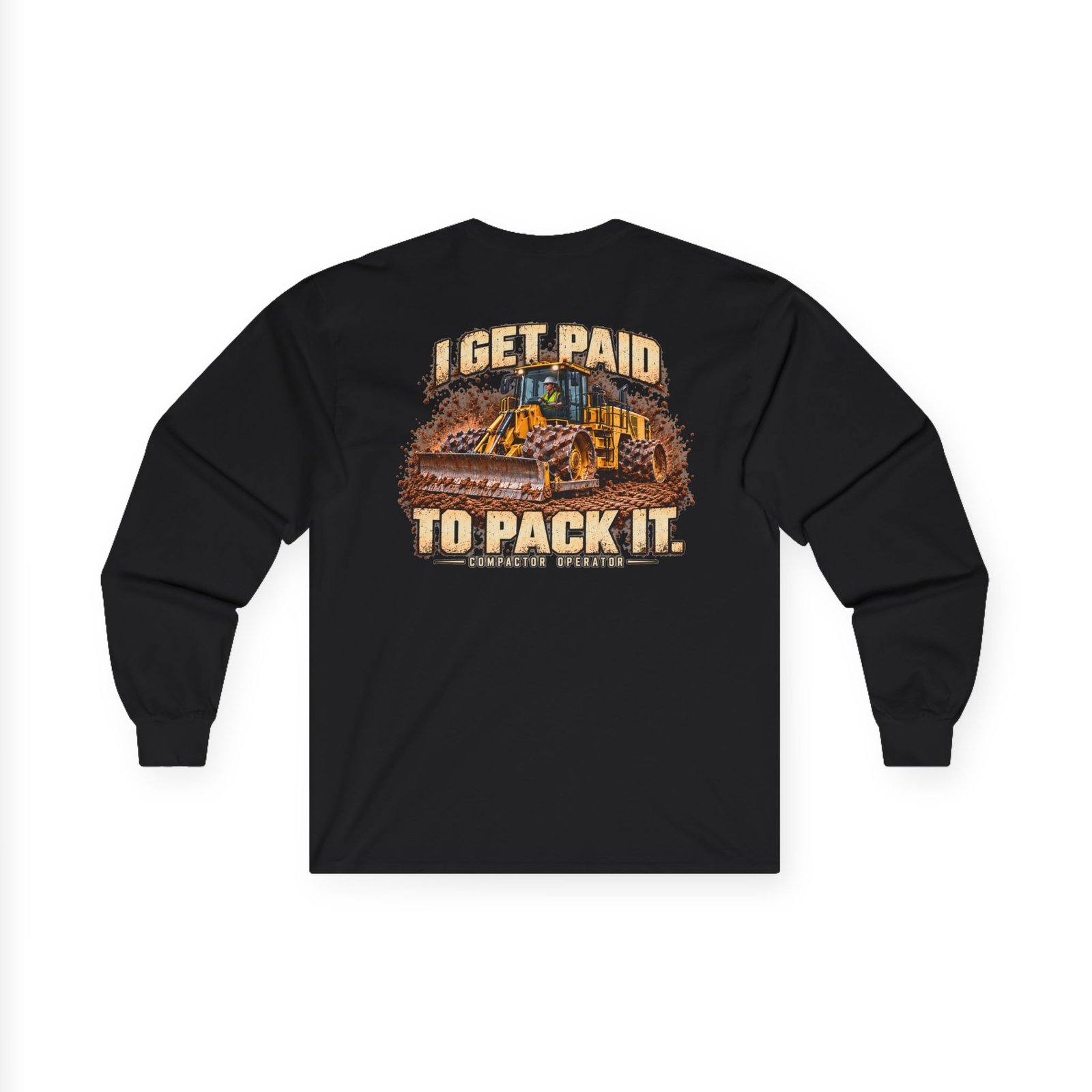 I Get Paid to Pack It — Woman Compactor Operator Long Sleeve | Don’t Be a Ronnie
