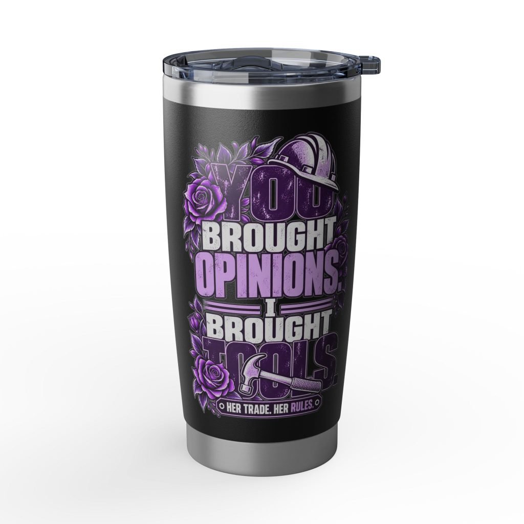 You brought opinions. I brought tools. | Black 20oz Tumbler — Purple Roses | Her Trade. Her RULES.