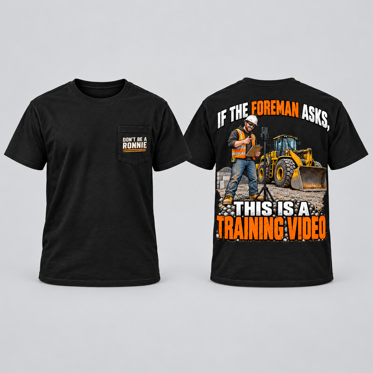 If the Foreman Asks, This Is a Training Video | Pocket T-Shirt — Don’t Be a Ronnie