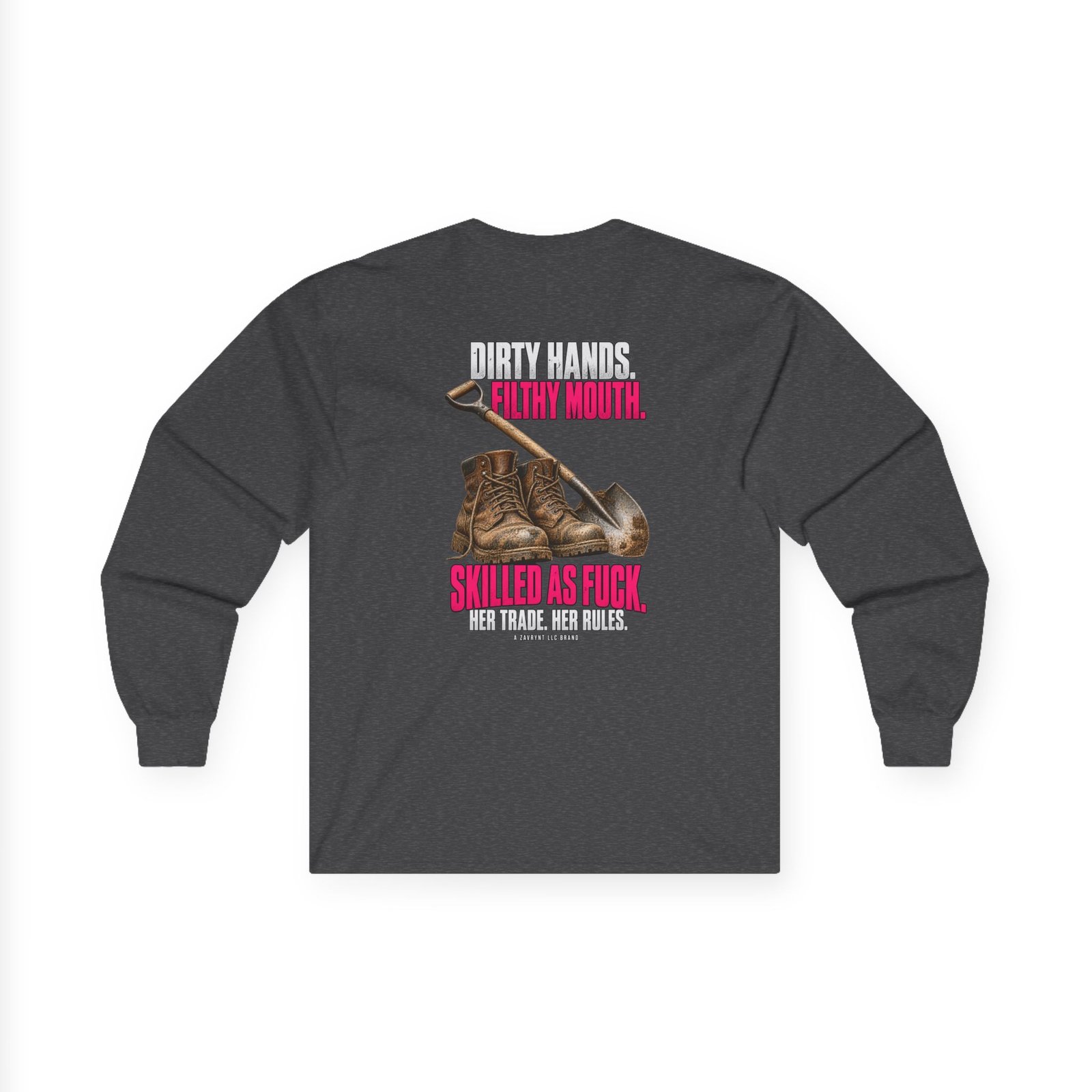 Her Trade. Her RULES. | Dirty Hands. Filthy Mouth. Skilled as Fuck. — Laborer Long Sleeve - Image 3