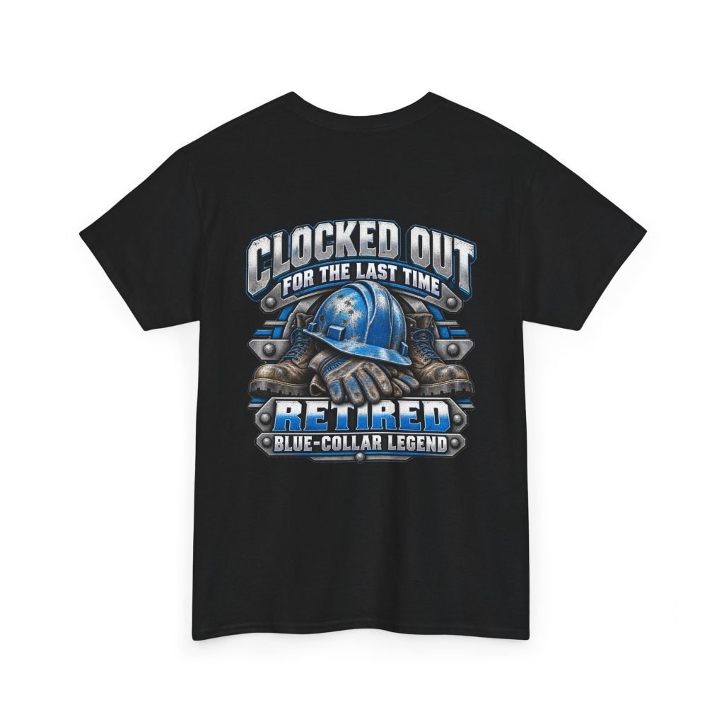 Retired Blue-Collar Tee — "Clocked Out For The Last Time" Retirement T-Shirt