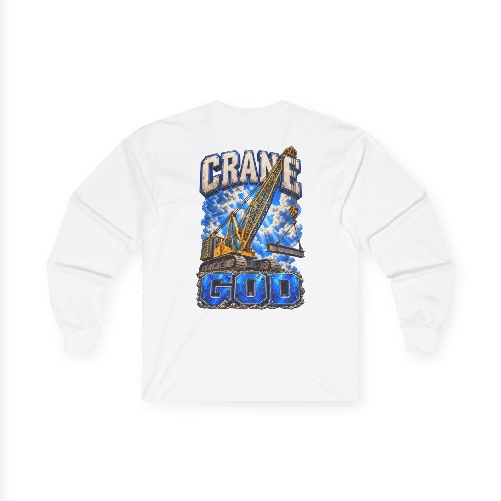 Crane God | Heavy Crane Operator Back-Print Long-Sleeve Shirt — Don’t Be a Ronnie