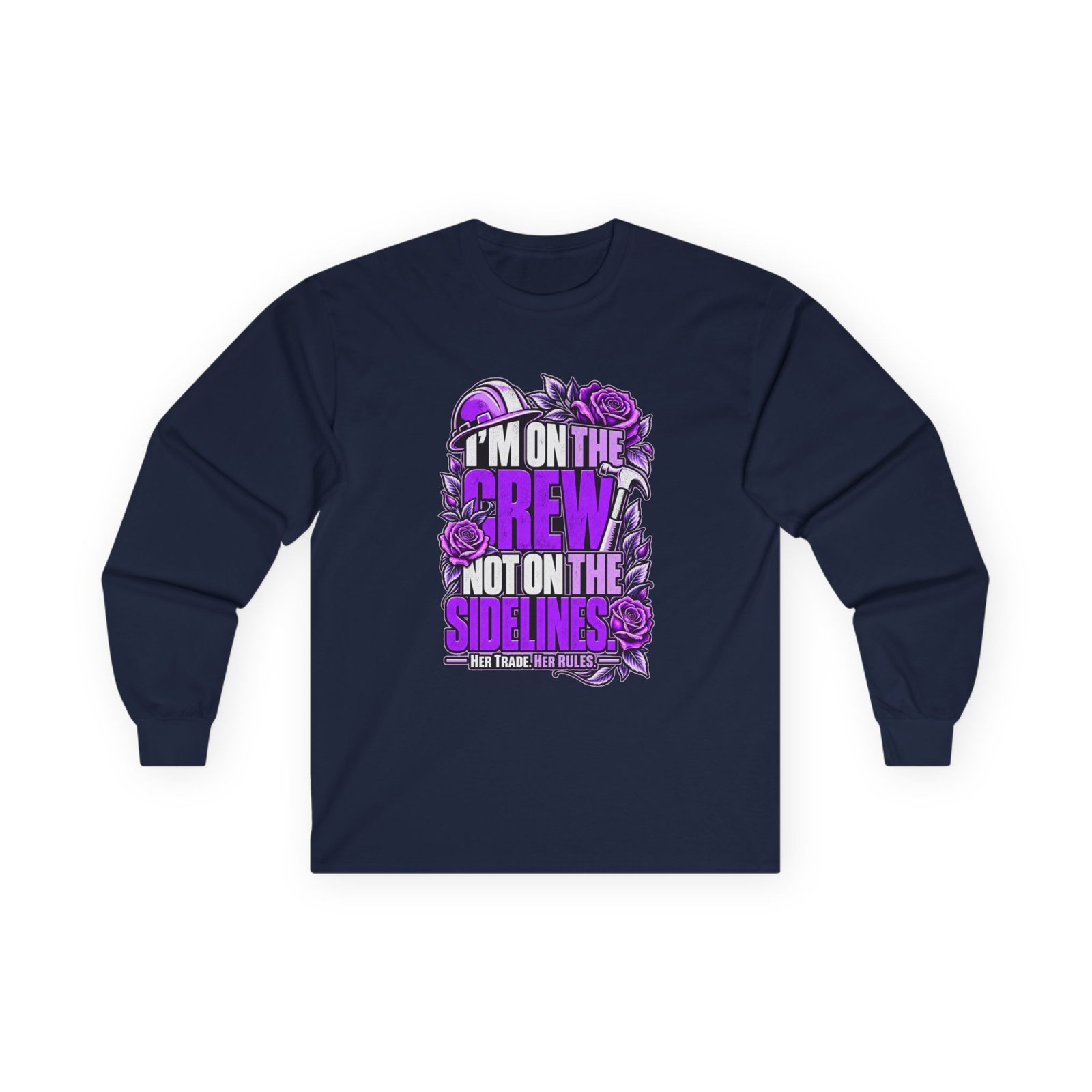 I’m on the crew, not on the sidelines. | Construction Long-Sleeve Shirt — Purple Roses | Her Trade. Her RULES. - Image 3