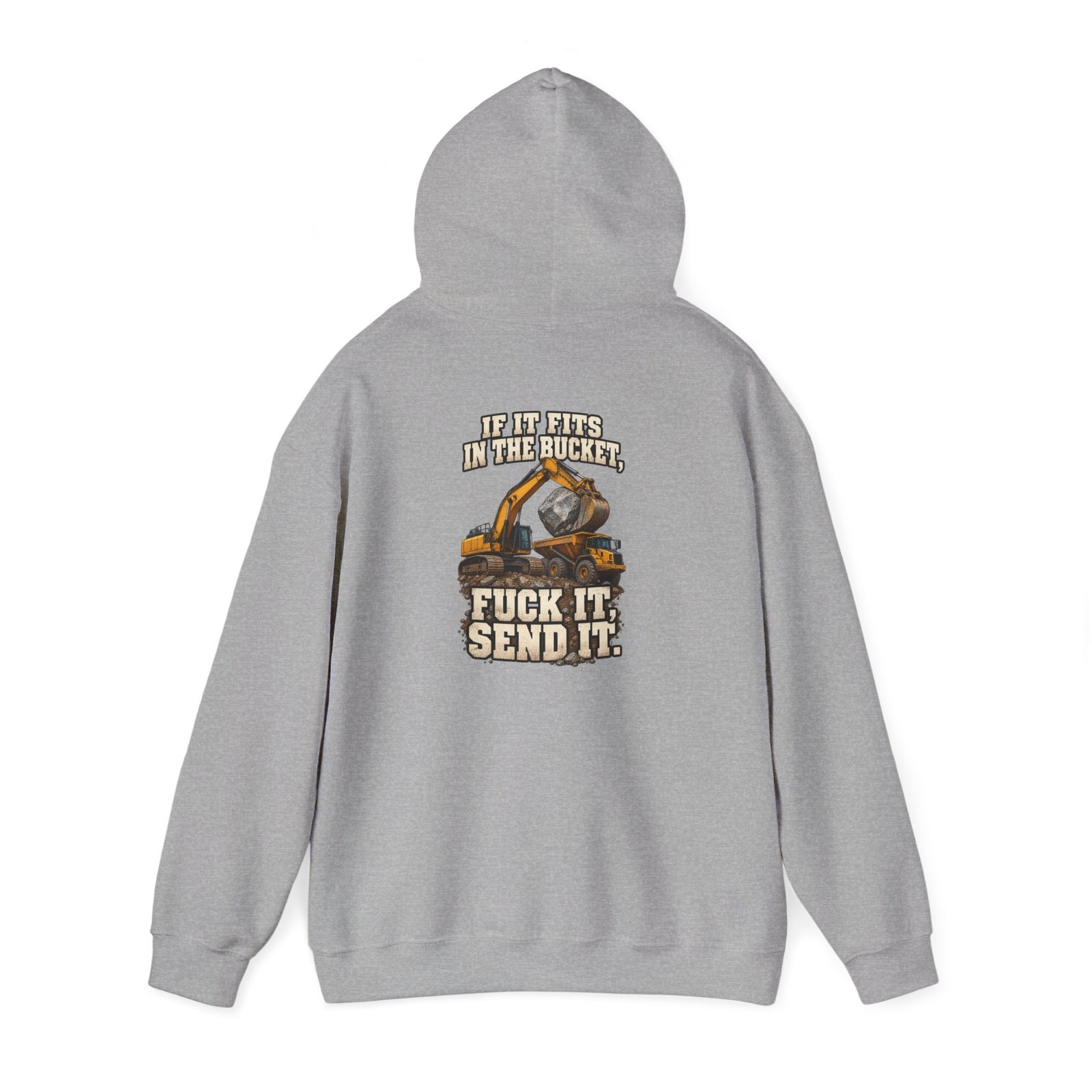 If It Fits in the Bucket, Fuck It — Send It | Excavator Hoodie - Image 2