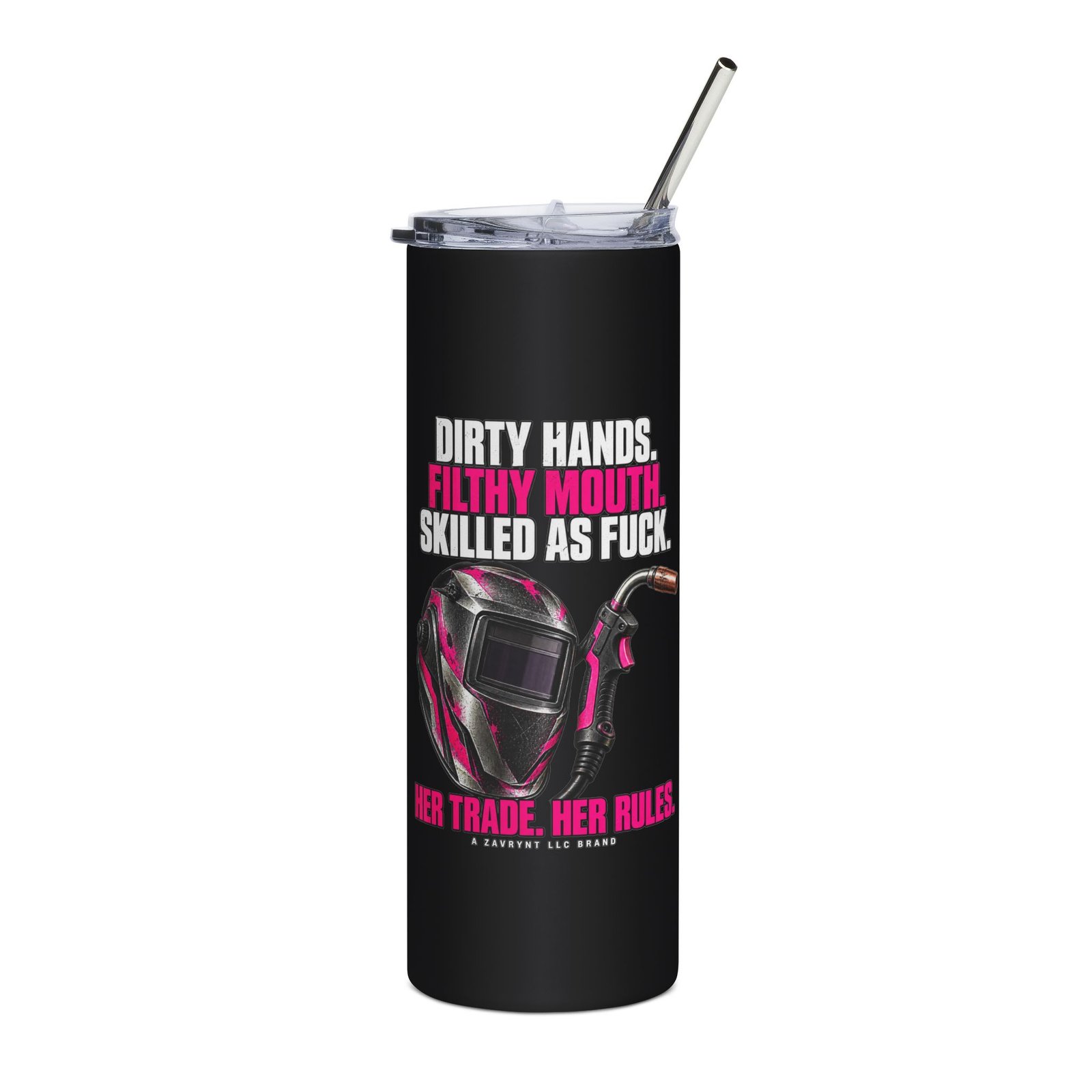 Her Trade. Her RULES. | Dirty Hands. Filthy Mouth. Skilled as Fuck. — Welder 20oz Tumbler - Image 2